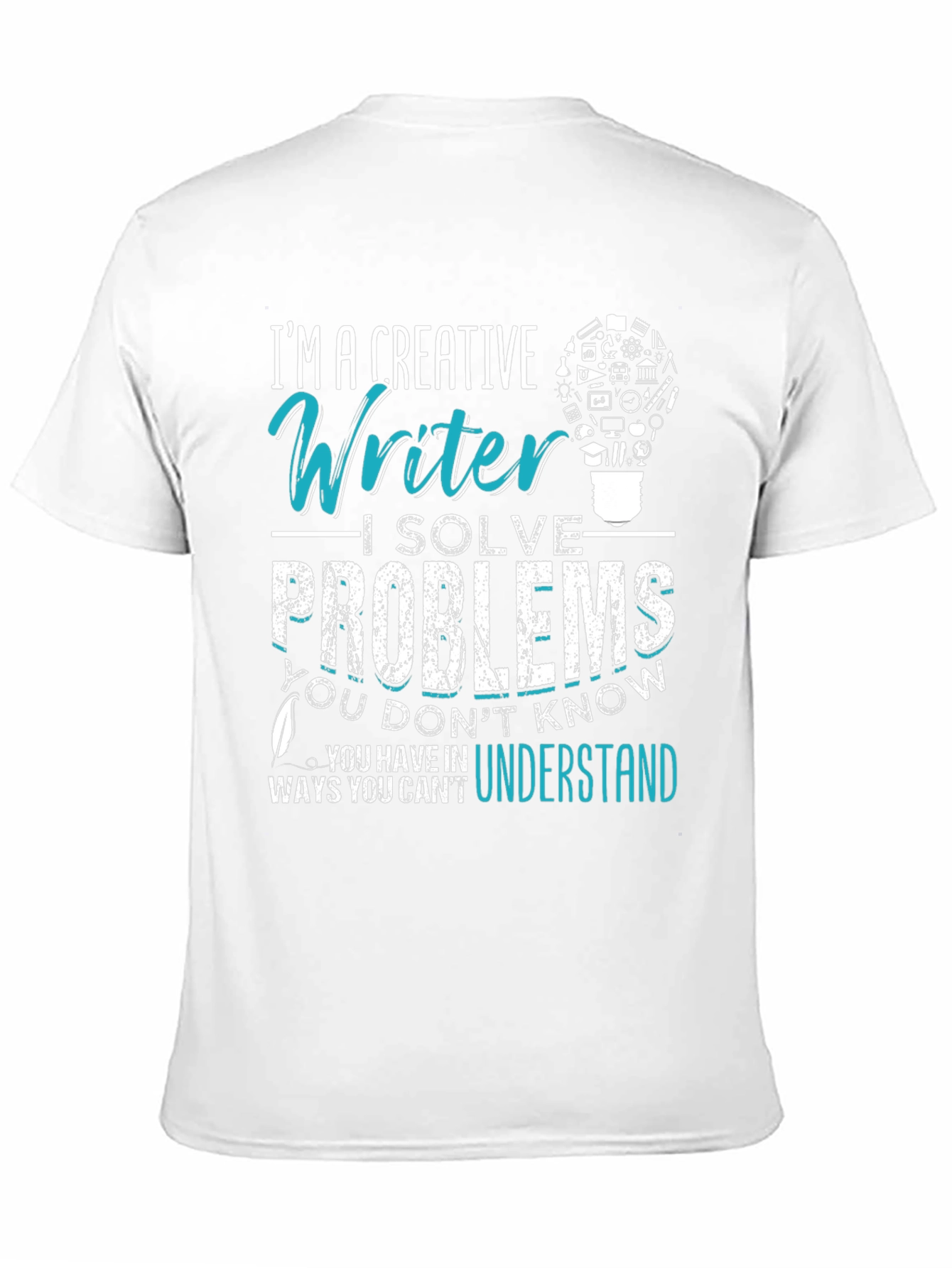 Black Creative Writer T-Shirt: I Solve Problems view 11