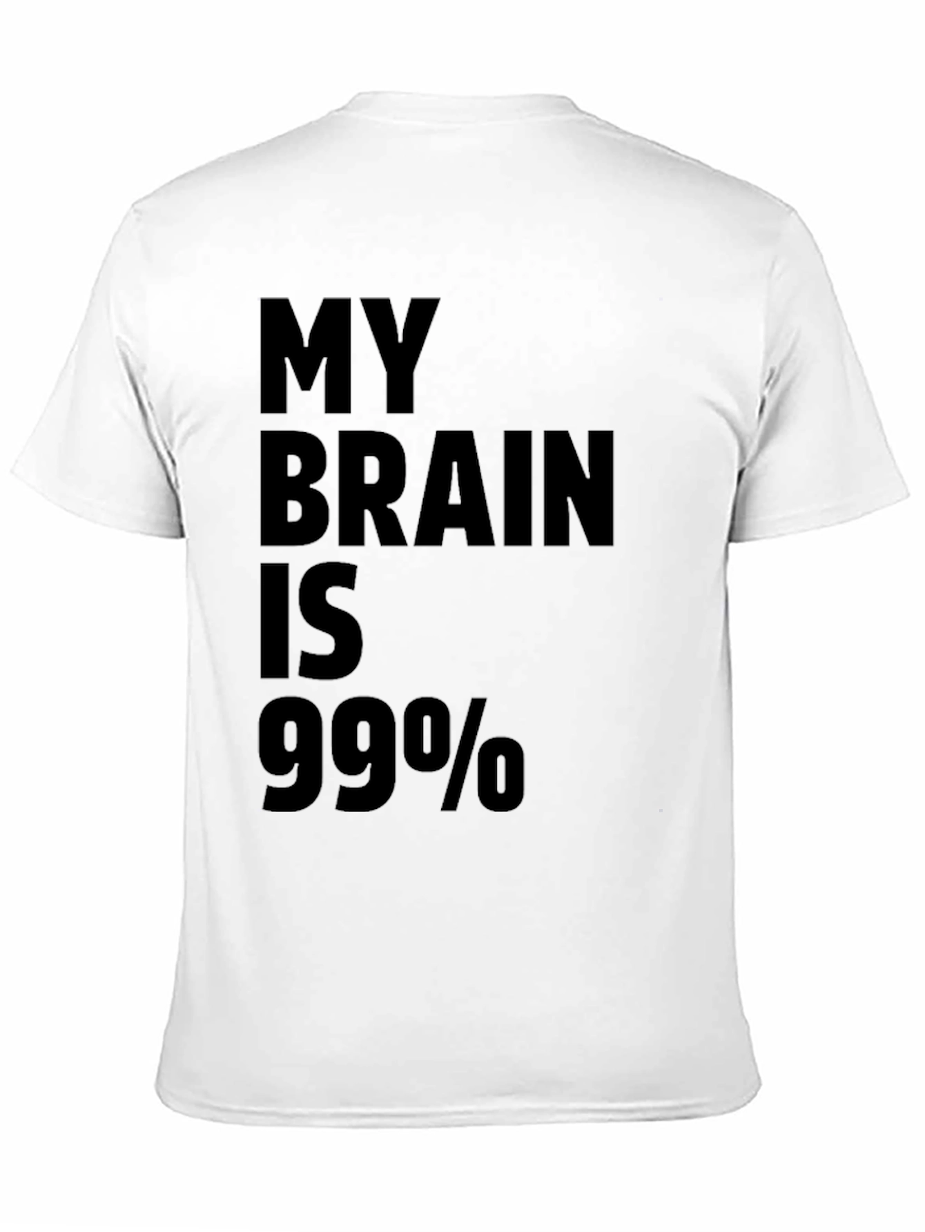 Black My Brain is 99% Funny Sarcastic Black T-Shirt view 11