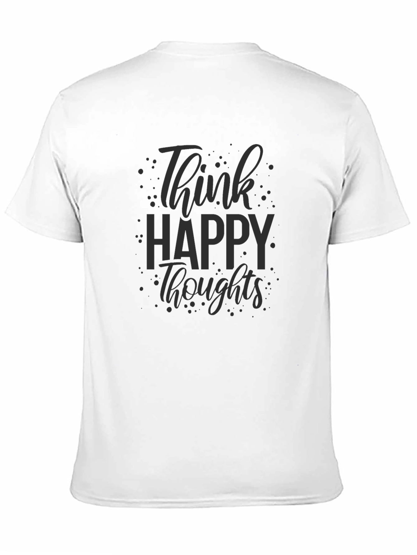 Black Think Happy Thoughts Black Graphic T-Shirt view 11