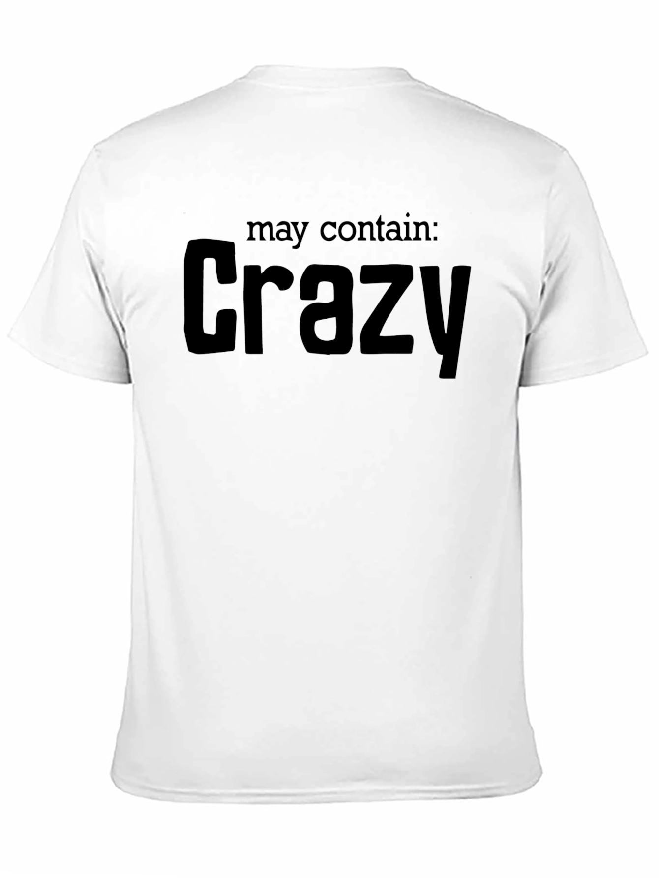 Black May Contain Crazy T-Shirt - Black Graphic Tee view 11