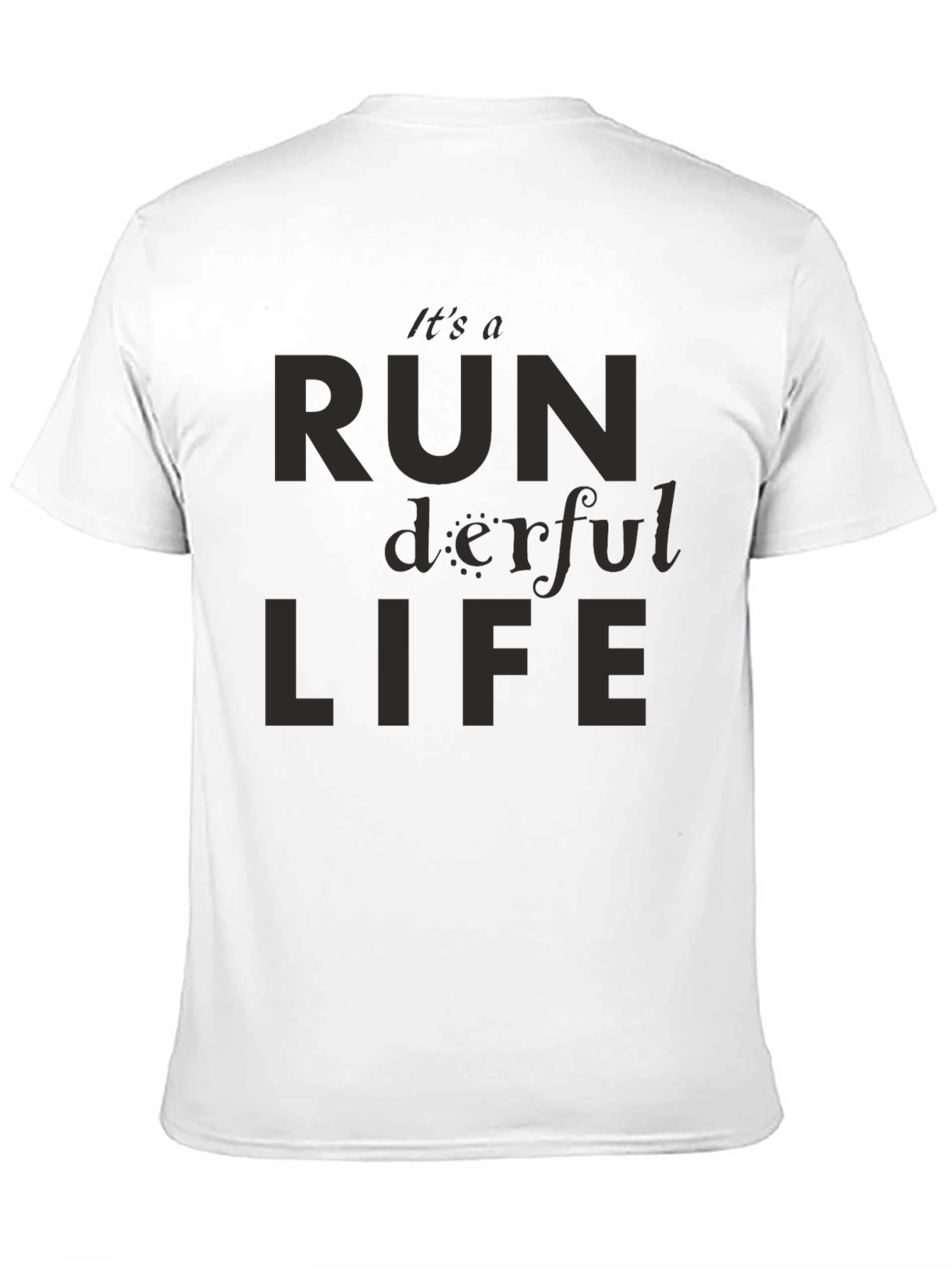 Black It's a Run-derful Life T-Shirt view 11