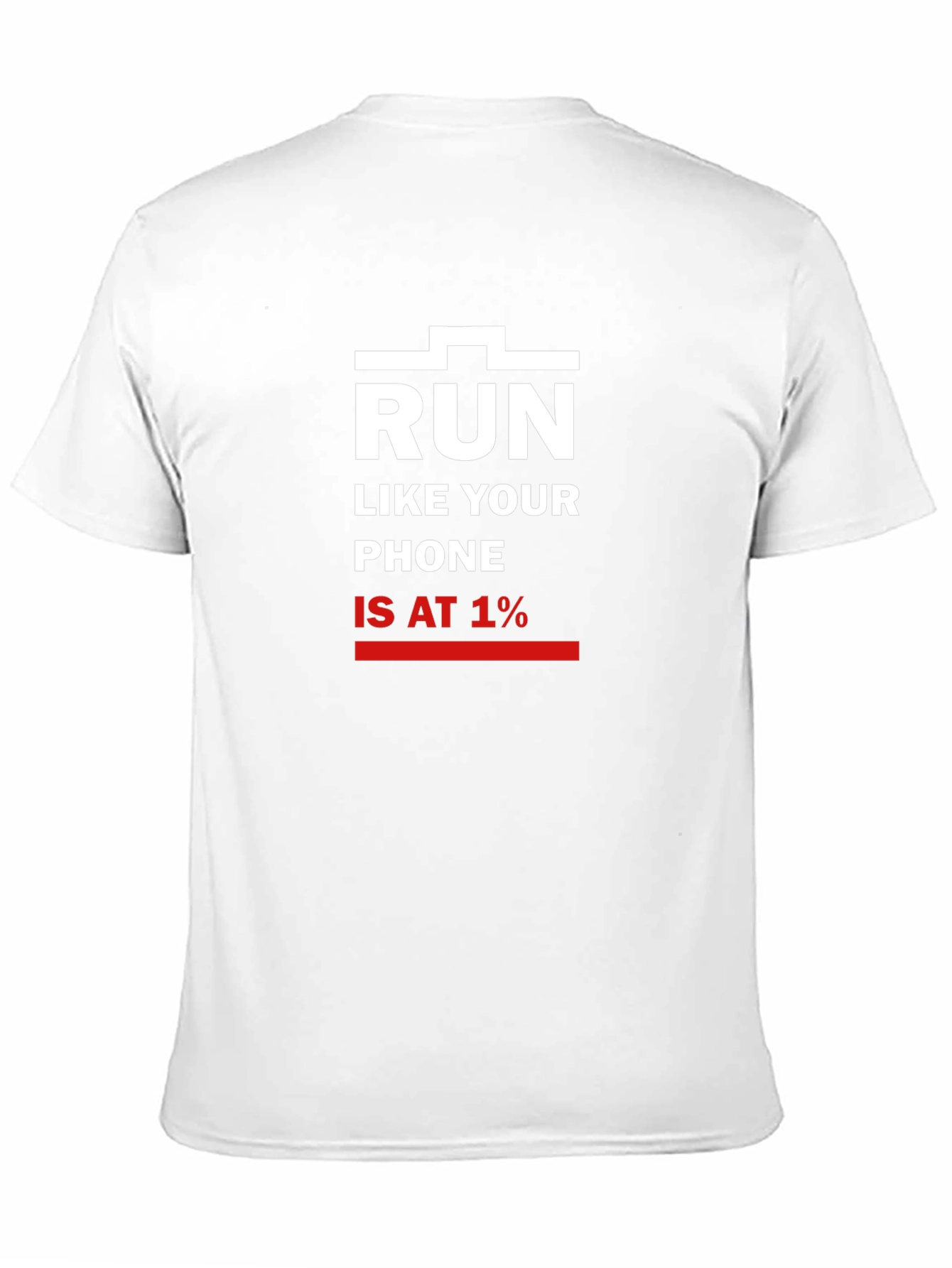 Black Run Like Your Phone Is At 1% T-Shirt view 11
