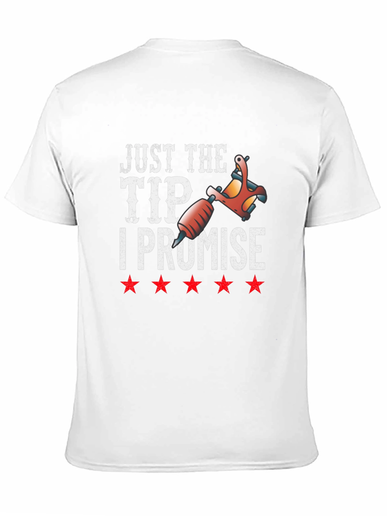 Just The Tip I Promise Tattoo Artist T-Shirt - 11