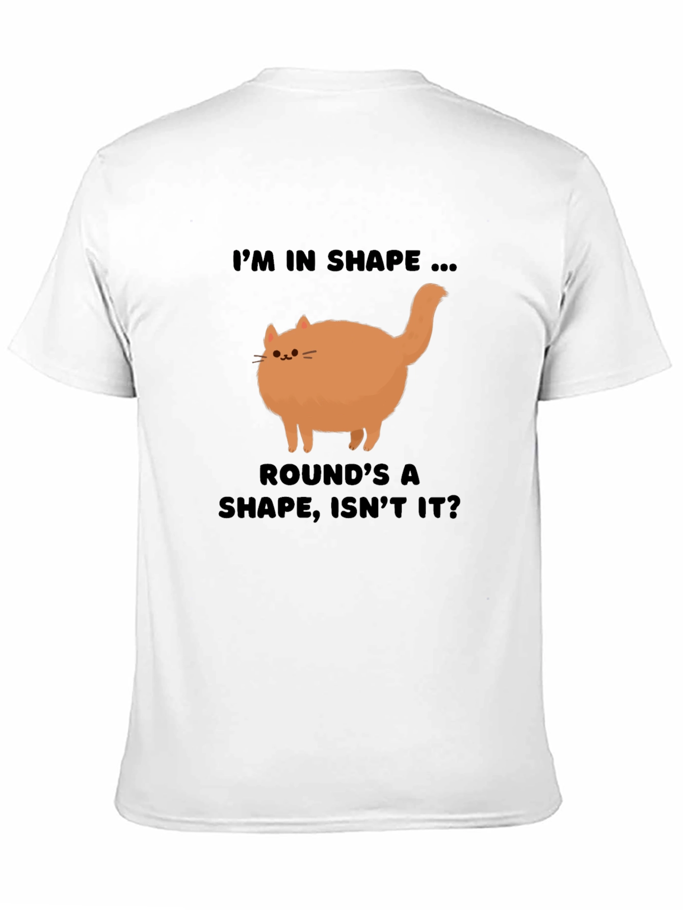 Black Funny Round Cat T-Shirt - I'm in Shape! view 11