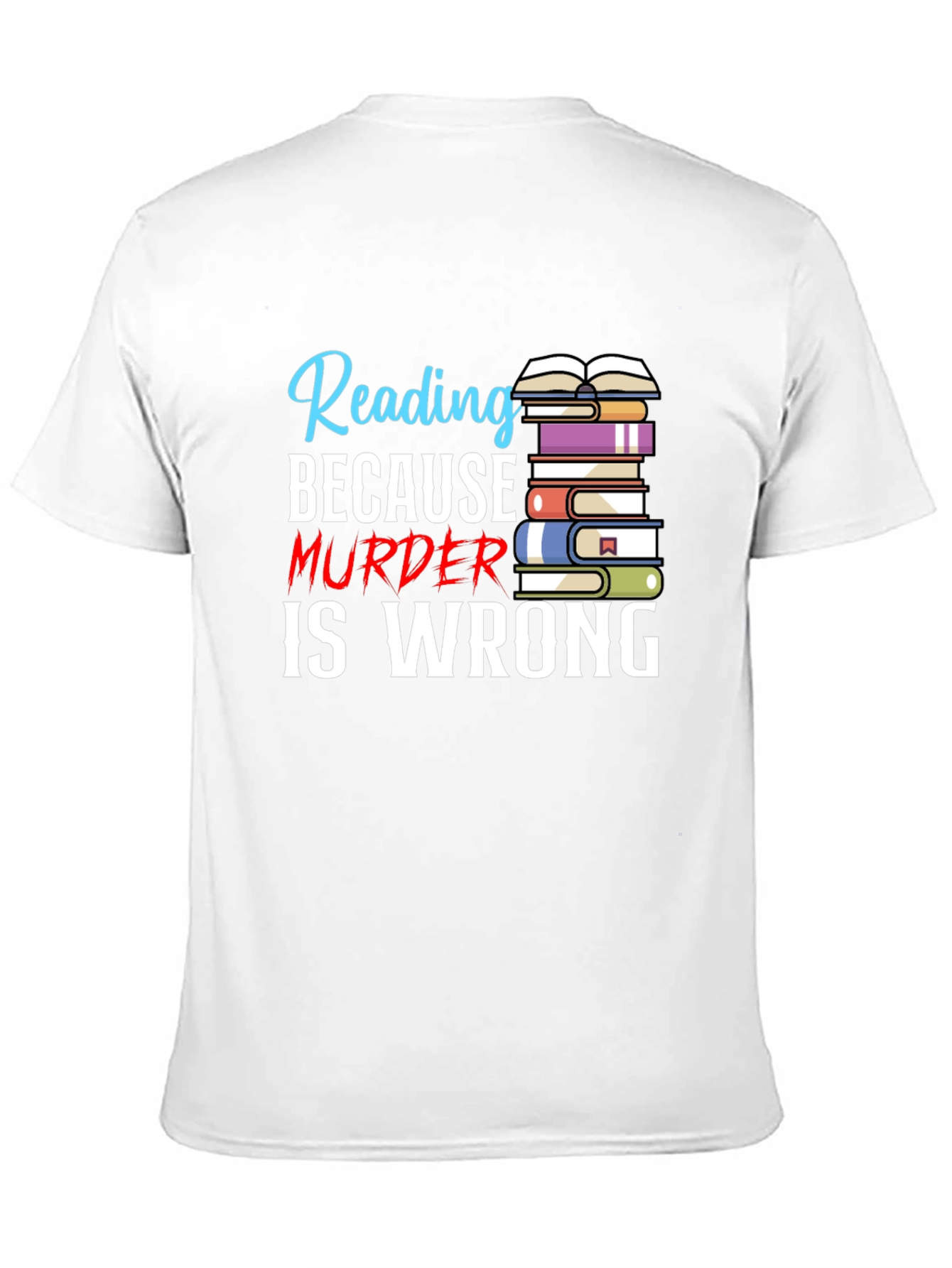 Black Reading Because Murder Is Wrong T-Shirt view 11