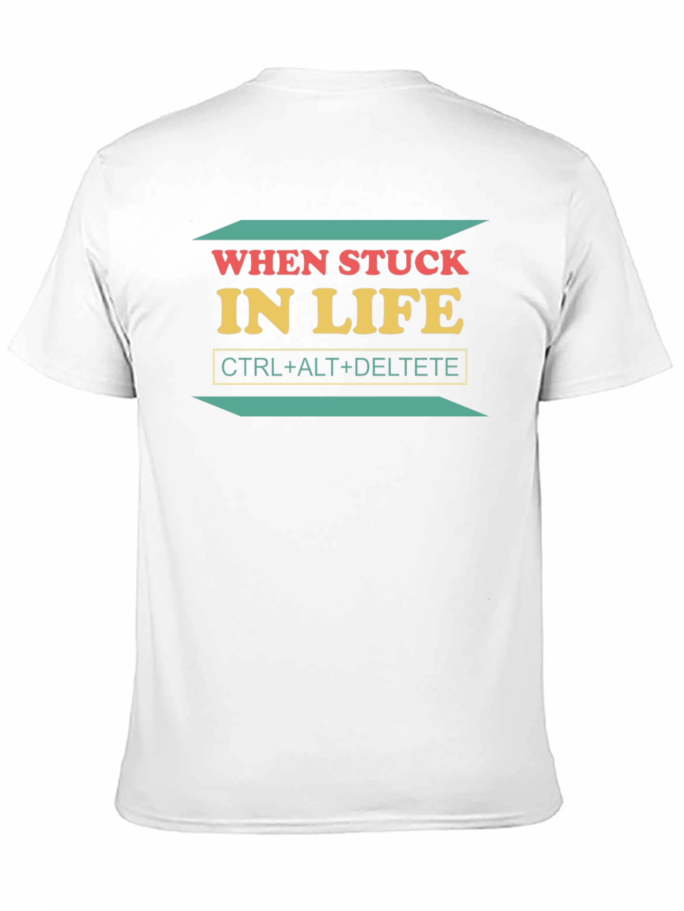 Black When Stuck in Life CTRL+ALT+DELETE T-Shirt view 11