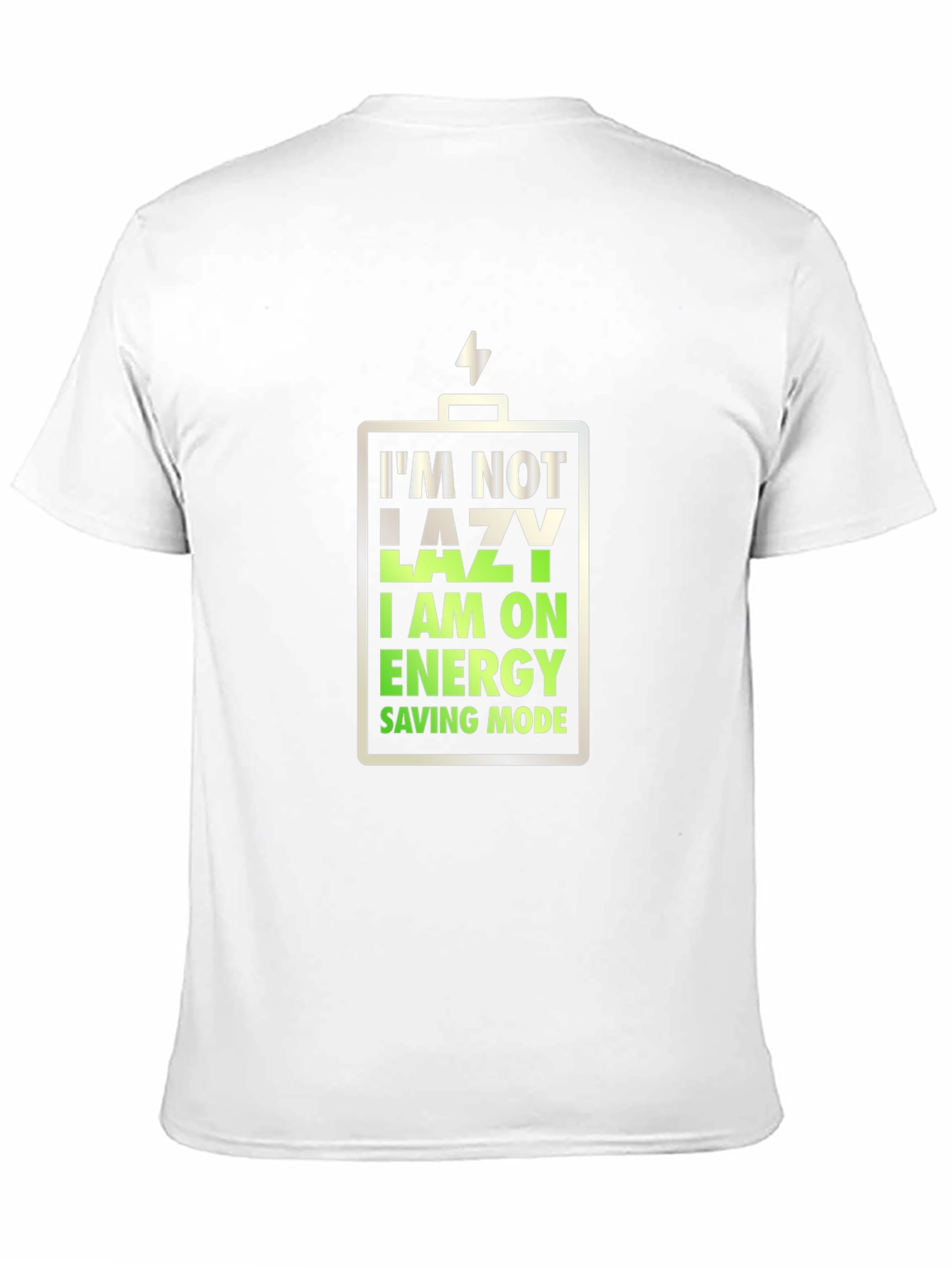 Black I'm Not Lazy, Energy Saving Mode T-Shirt view 11