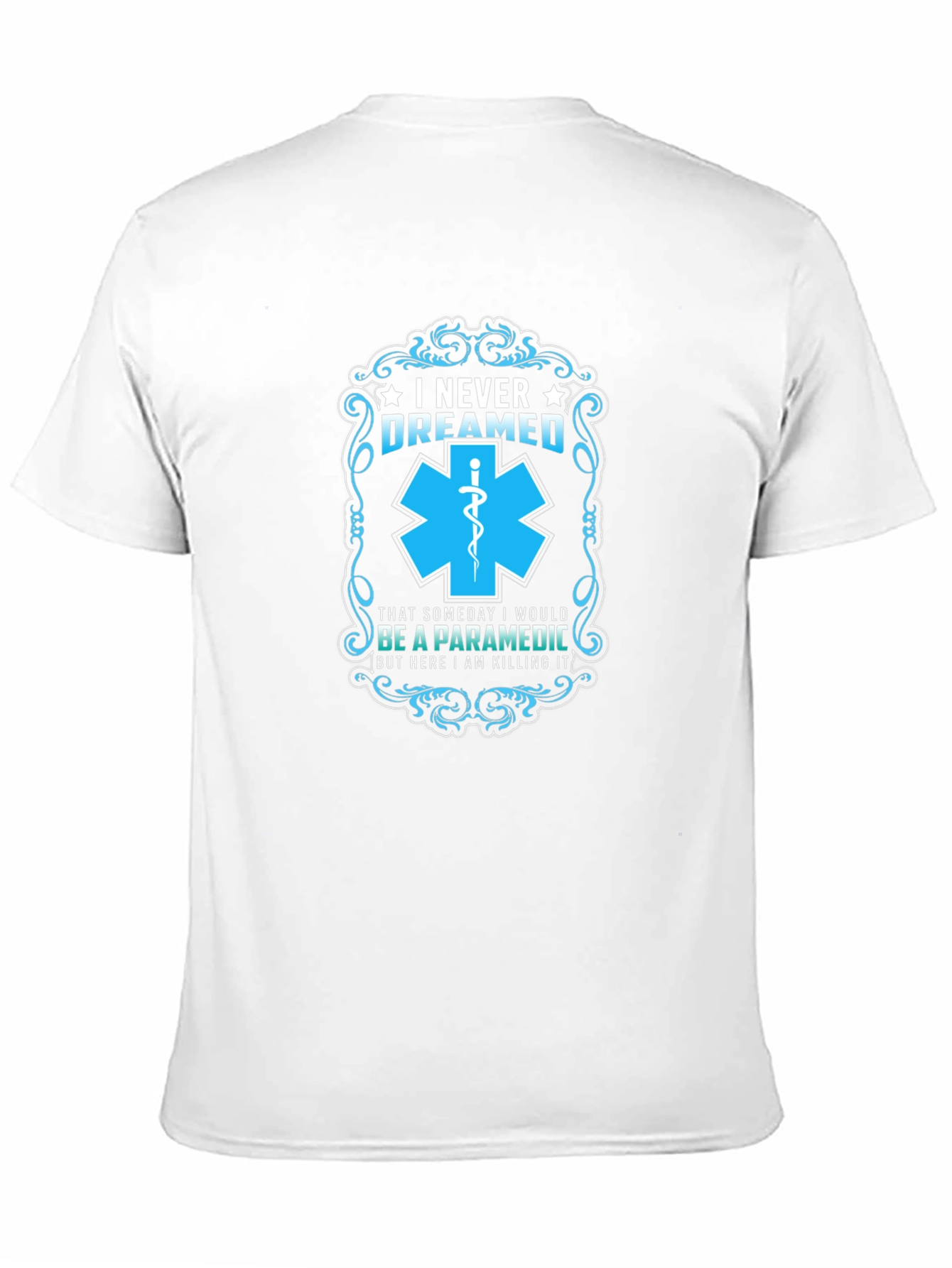 Black Paramedic T-Shirt: I Never Dreamed - Funny EMS Gift view 11