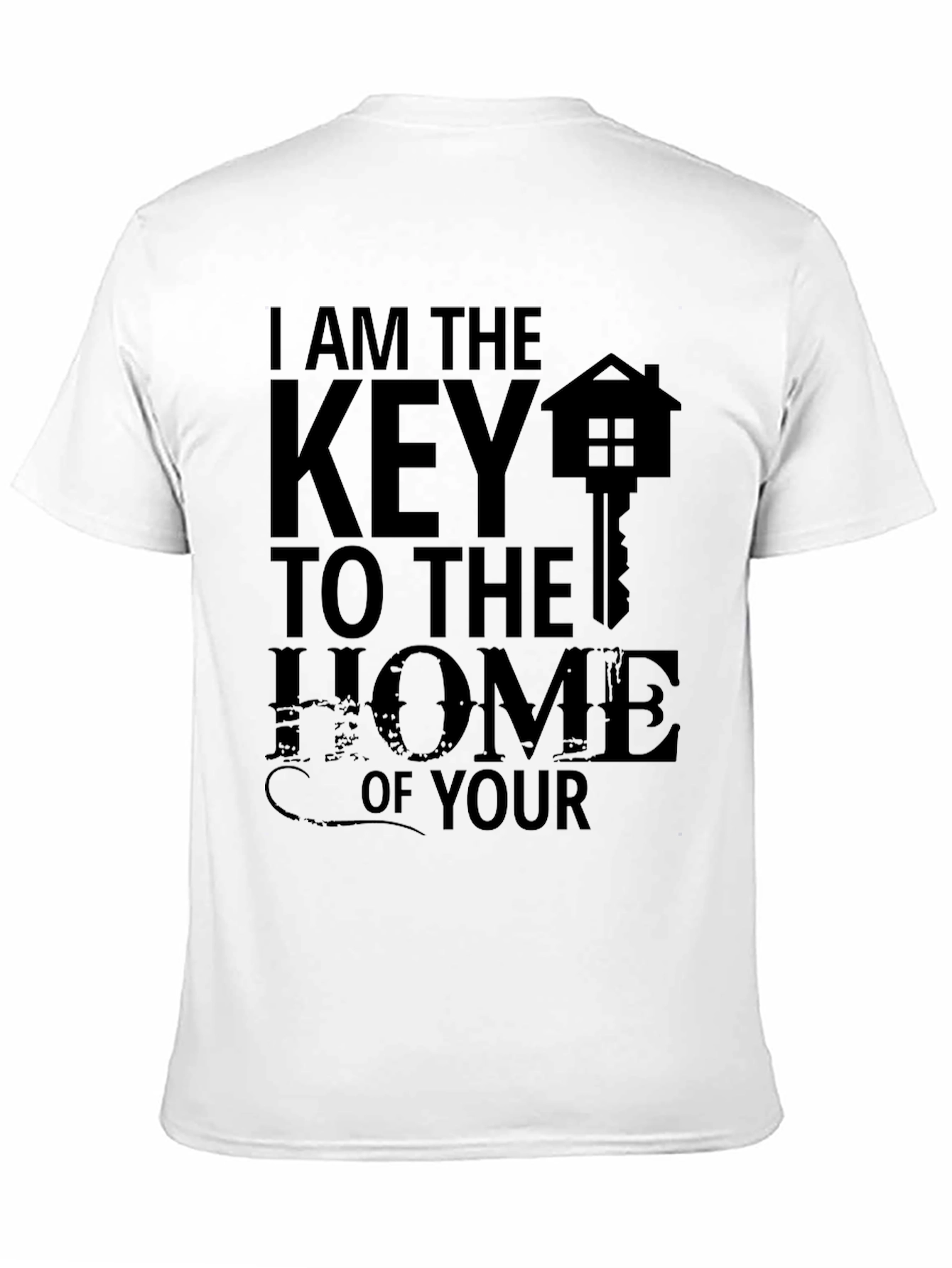 Realtor T-Shirt - I Am The Key To The Home - 11