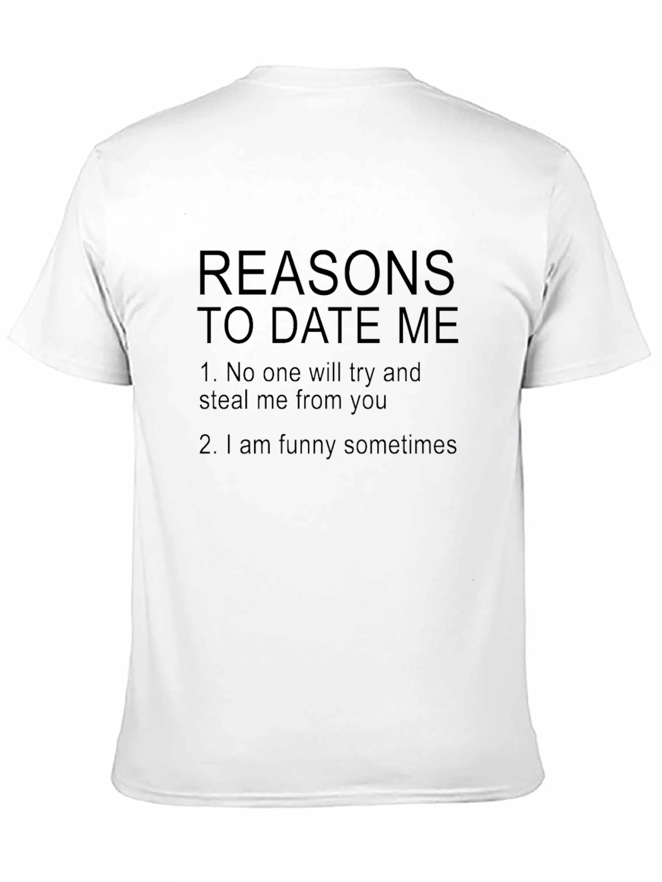 Reasons To Date Me Graphic T-Shirt - 11
