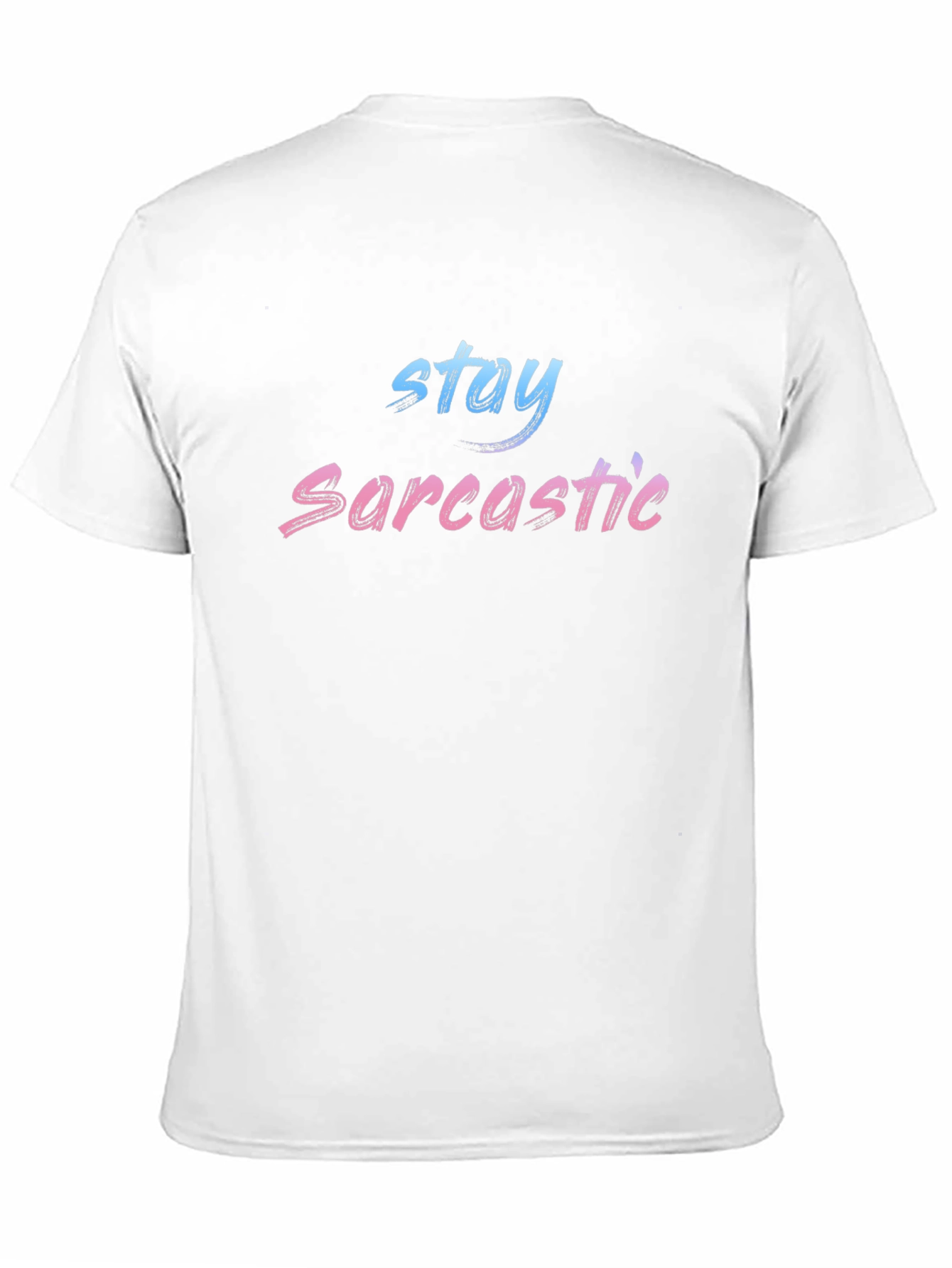 Black Stay Sarcastic Black T-Shirt view 11