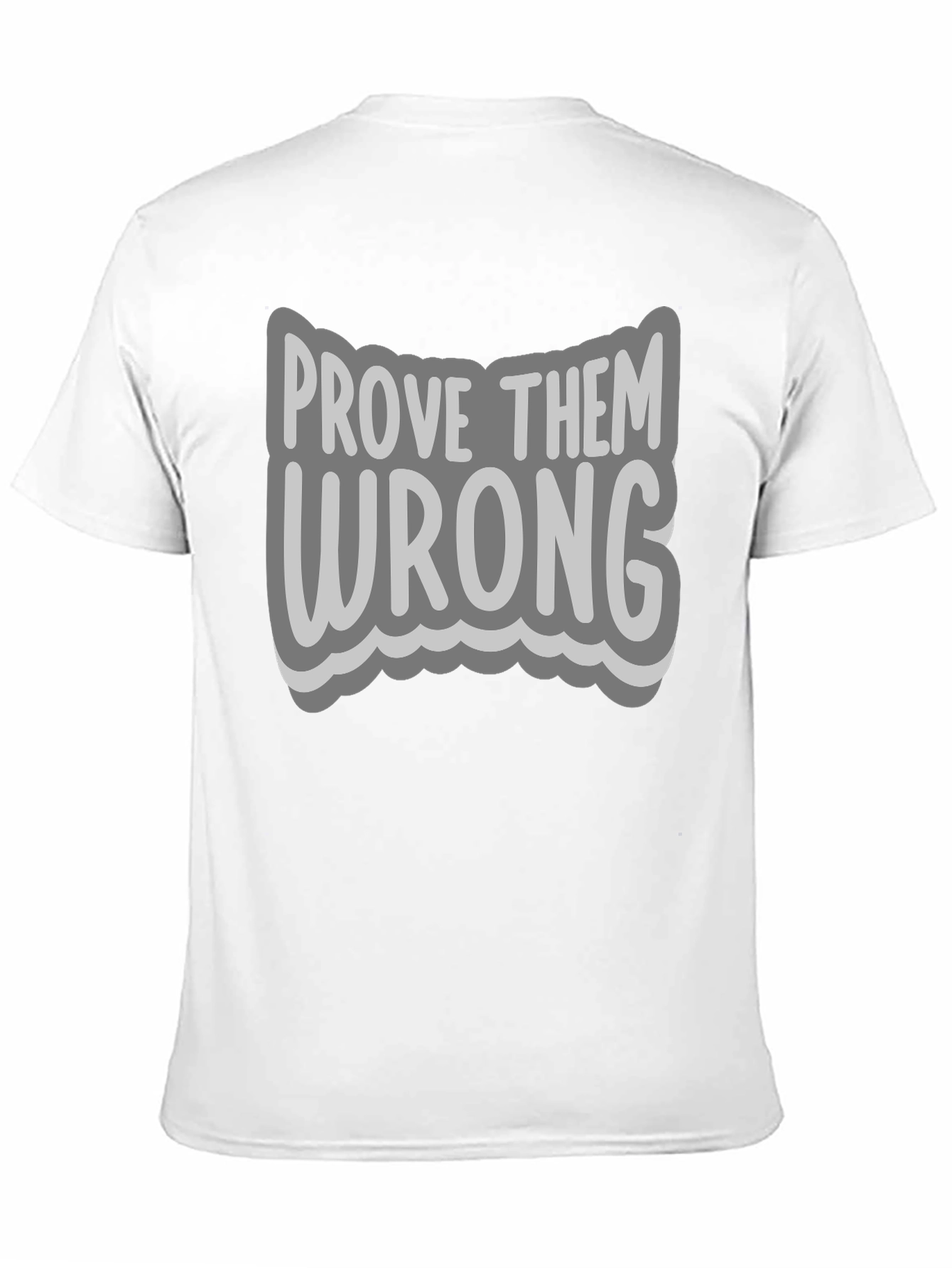 Black Prove Them Wrong Graphic Tee - Motivational T-Shirt view 11