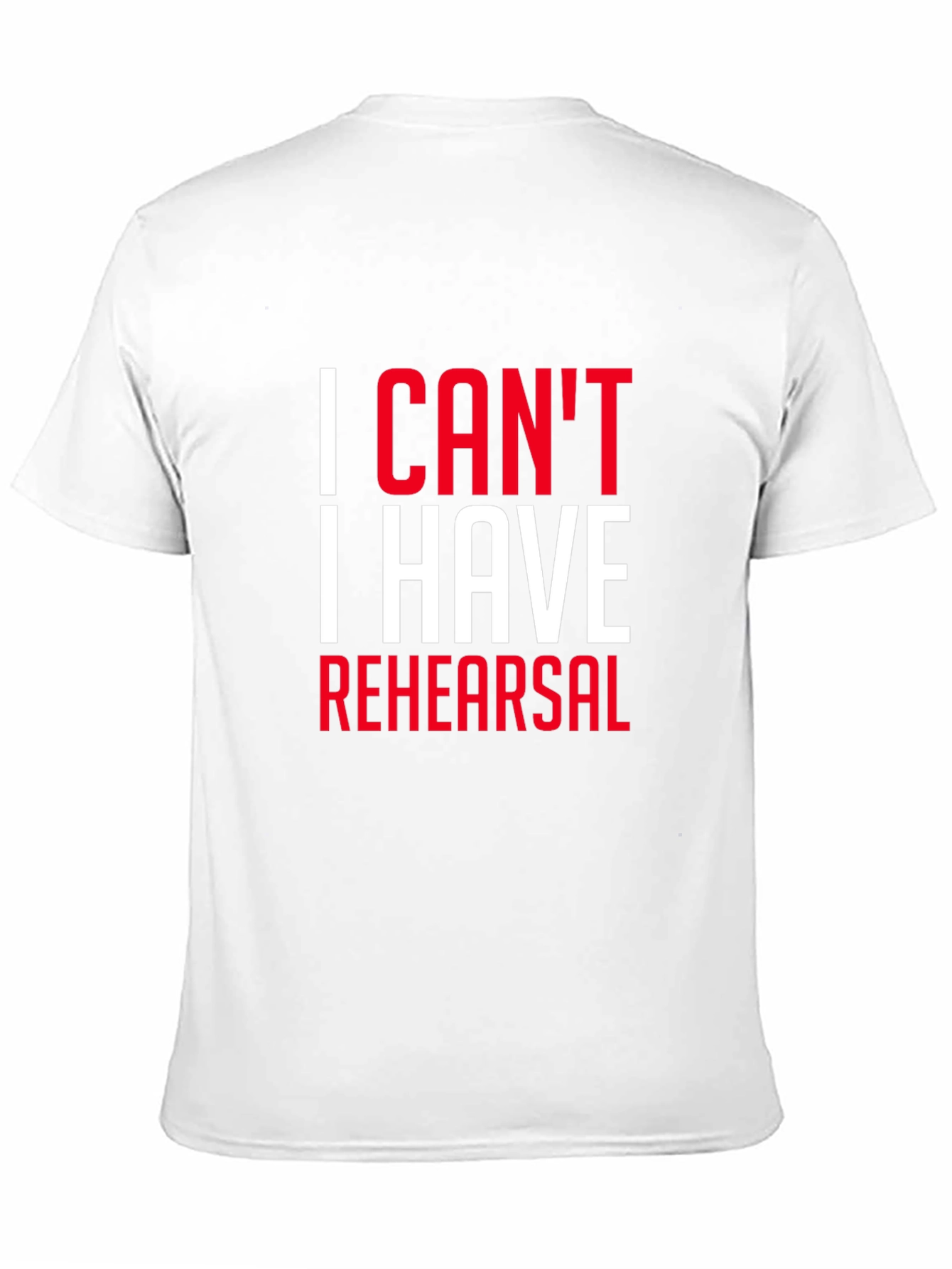Black I Can't I Have Rehearsal Black T-Shirt view 11