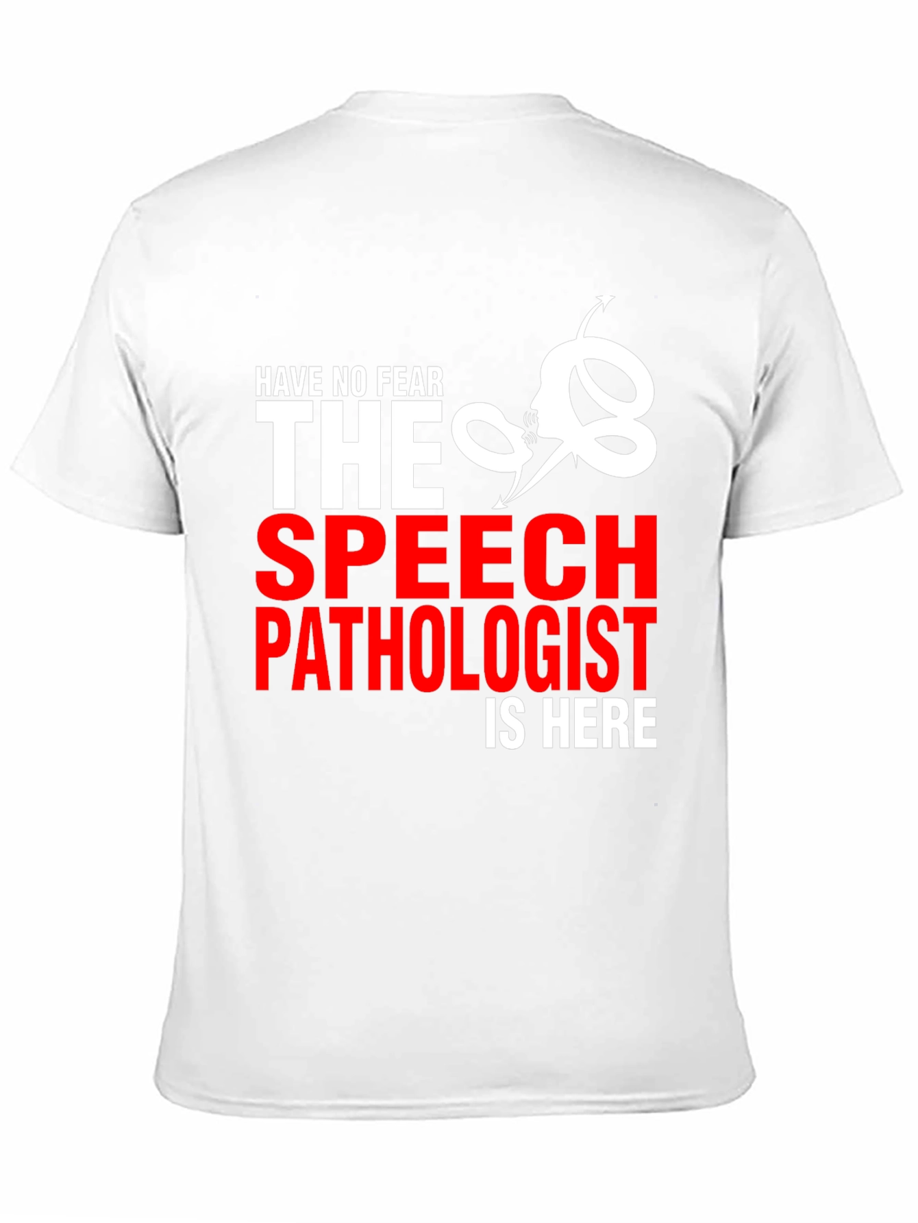 Black Speech Pathologist T-Shirt - Have No Fear! view 11
