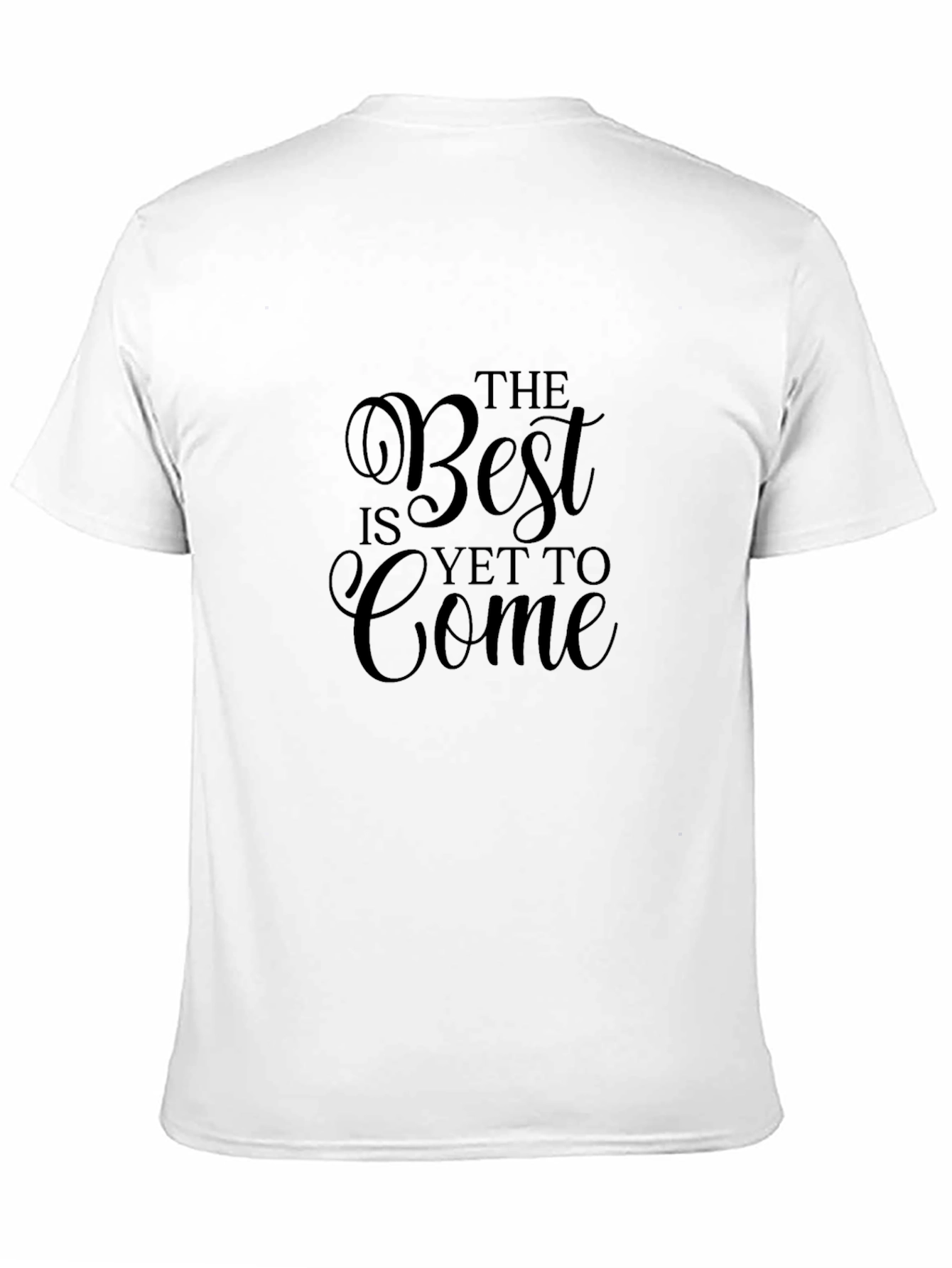 Black Motivational T-Shirt - The Best is Yet to Come view 11