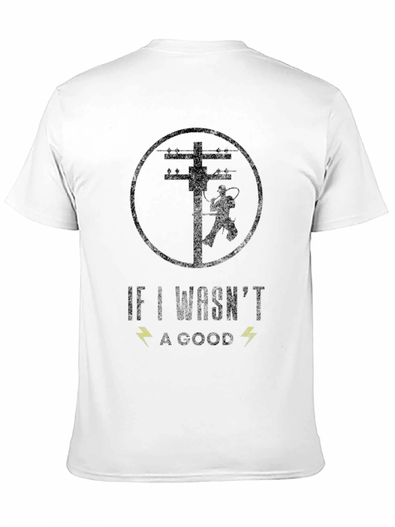 Black Electrician T-Shirt - "If I Wasn't A Good..." view 11