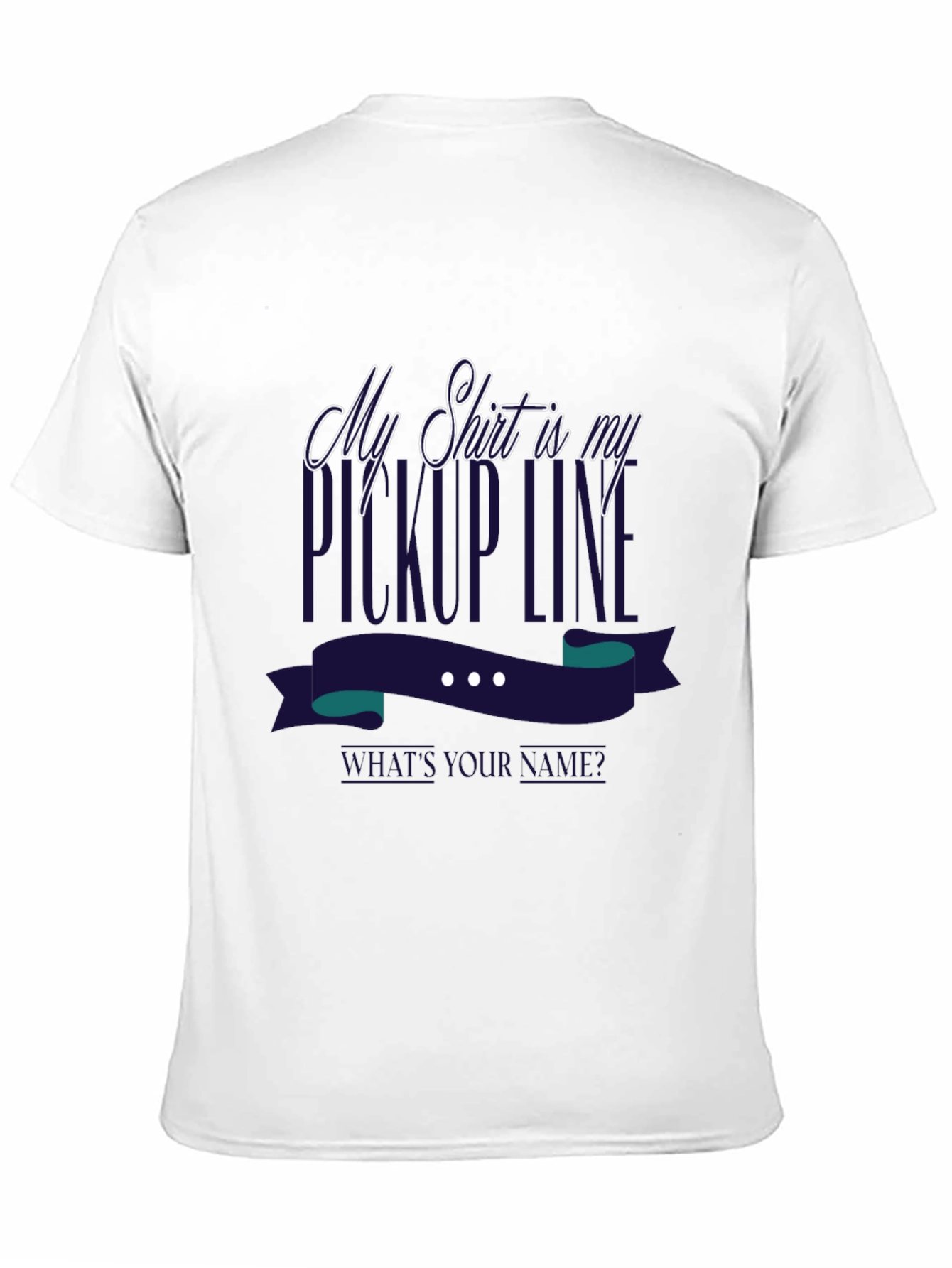 Black My Shirt is My Pickup Line Novelty T-Shirt view 11
