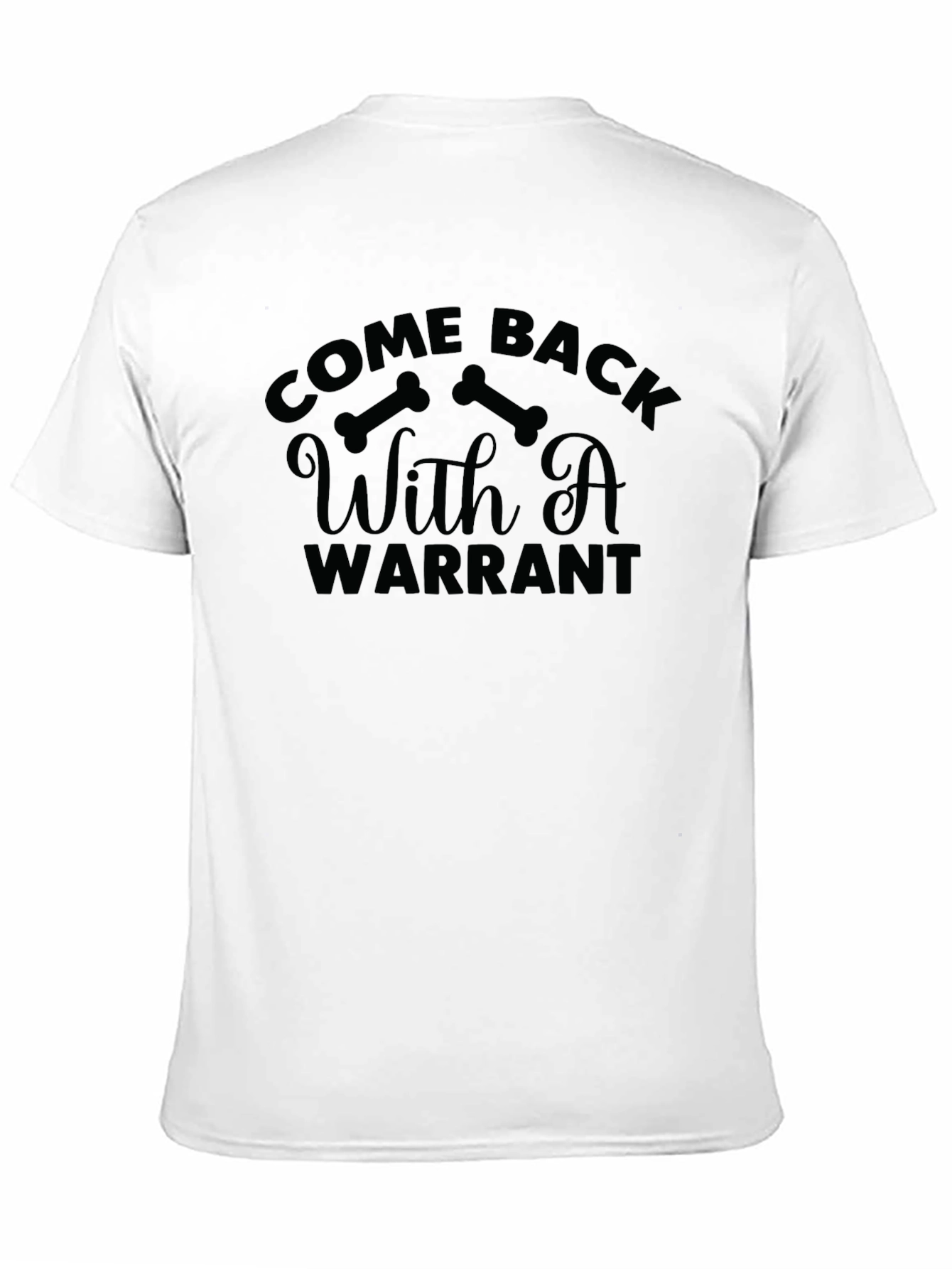 Black Come Back With A Warrant Graphic T-Shirt view 11