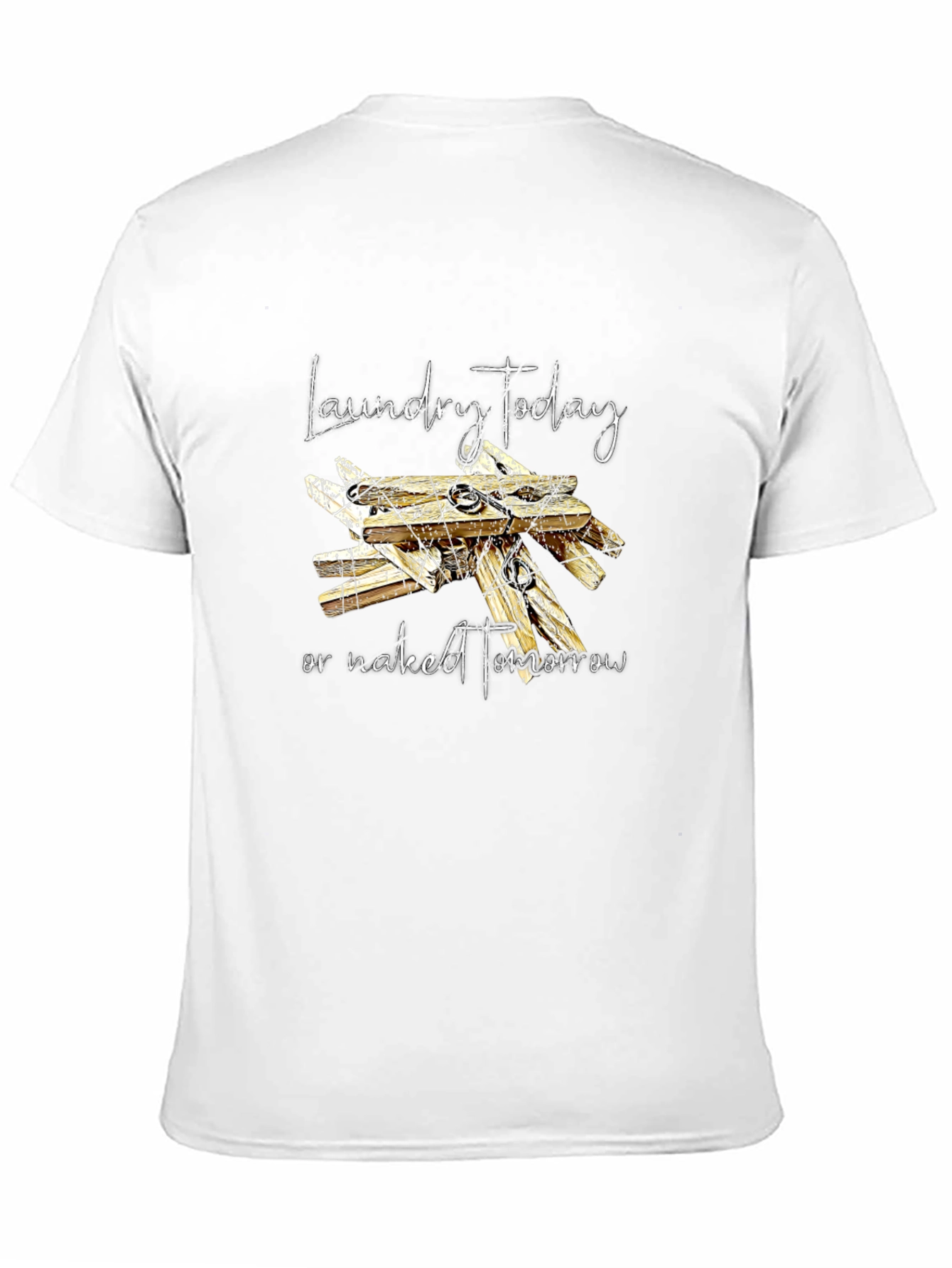 Black Laundry Today or Naked Tomorrow T-Shirt view 11