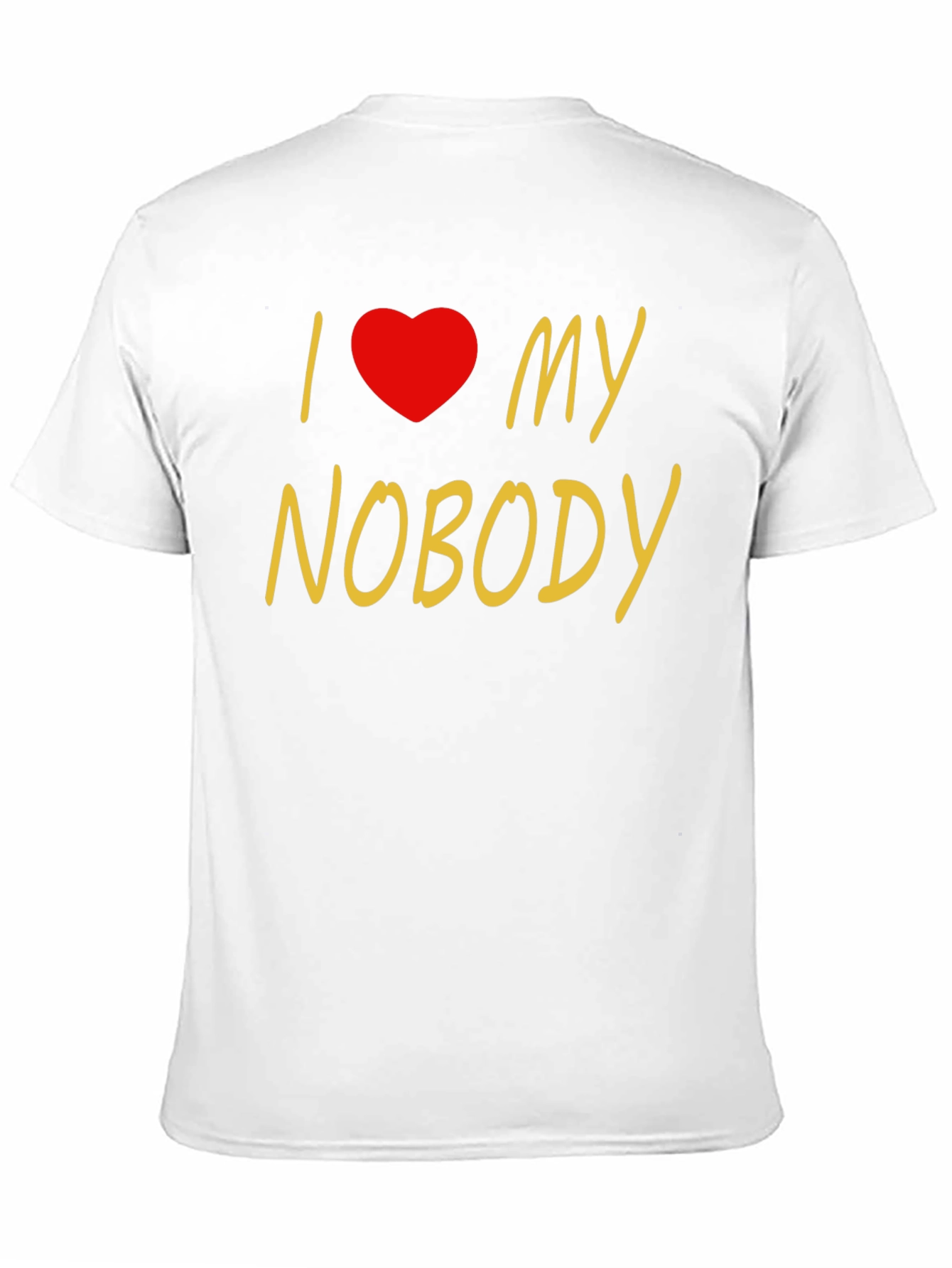 Black I Love My Nobody T-Shirt - Novelty Graphic Tee view 11
