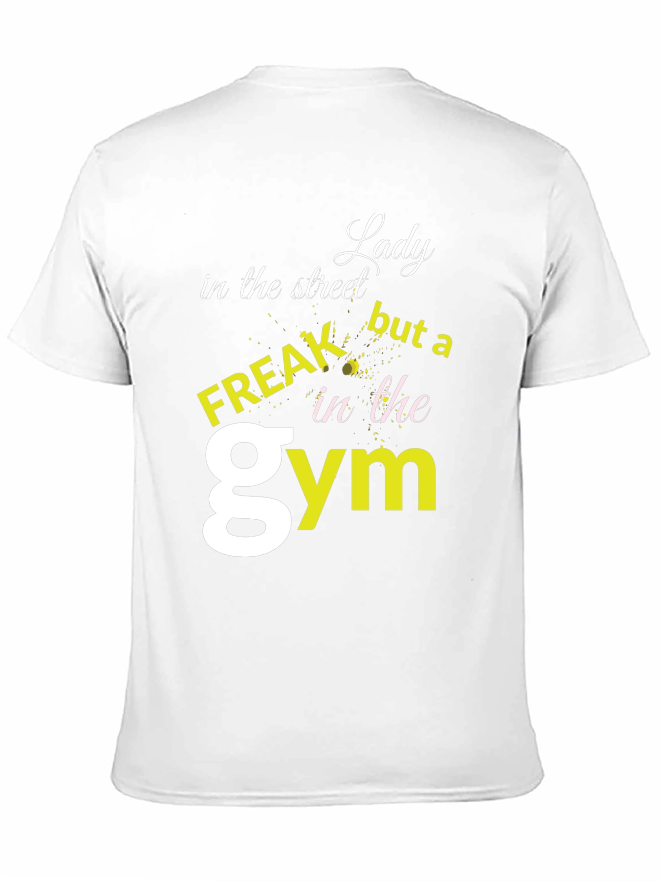 Black Lady in the Street Freak in the Gym T-Shirt view 11