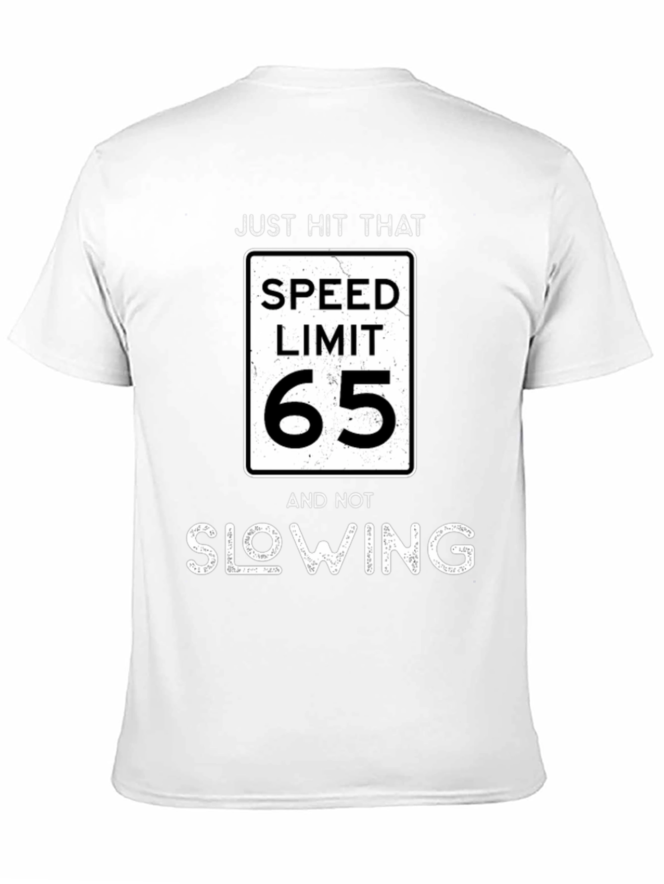 Black Just Hit That Speed Limit 65 T-Shirt view 11