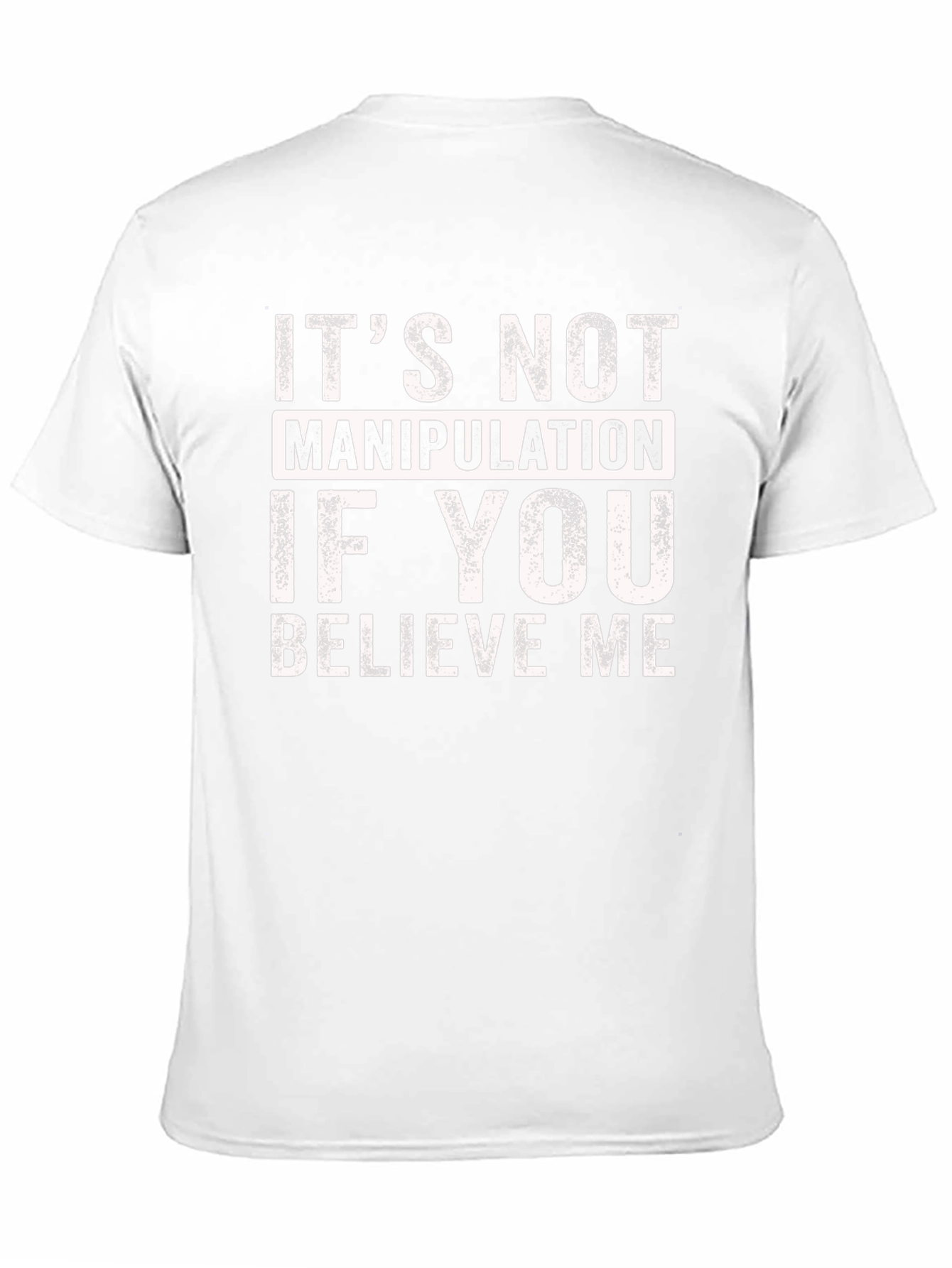Black It's Not Manipulation Funny T-Shirt view 11