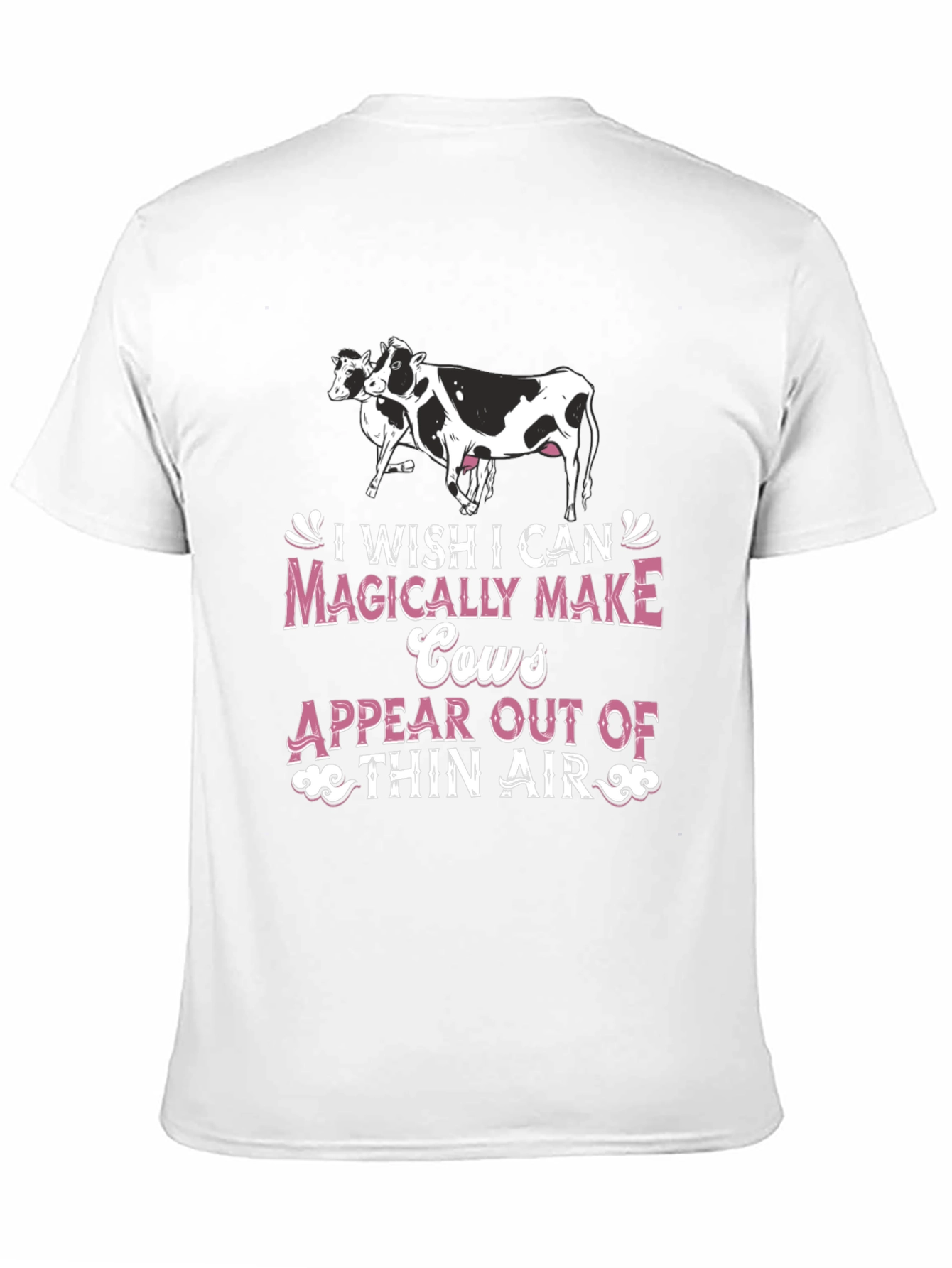 Black Funny Cow Lover T-Shirt - I Wish I Can Magically Make Cows Appear view 11