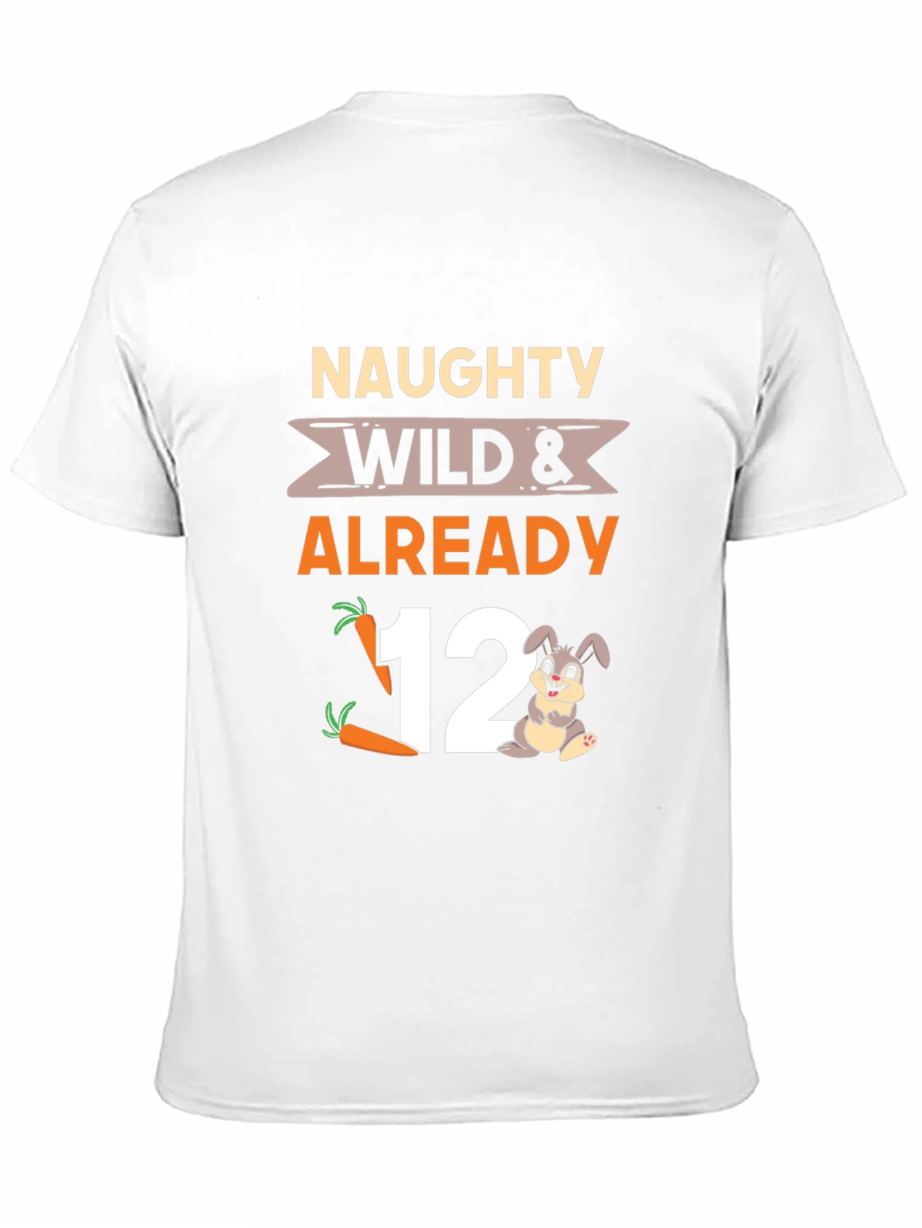 Naughty Wild & Already 12 Birthday T-Shirt - 11