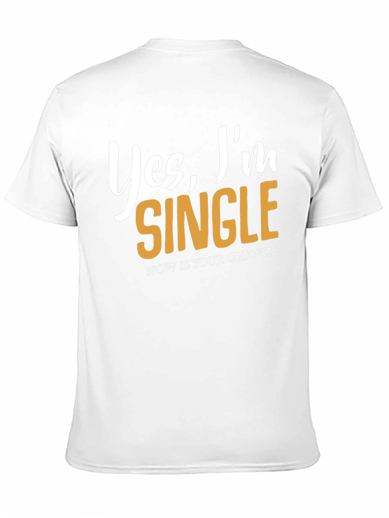 Black Yes, I'm Single T-Shirt - Now's Your Chance! view 11