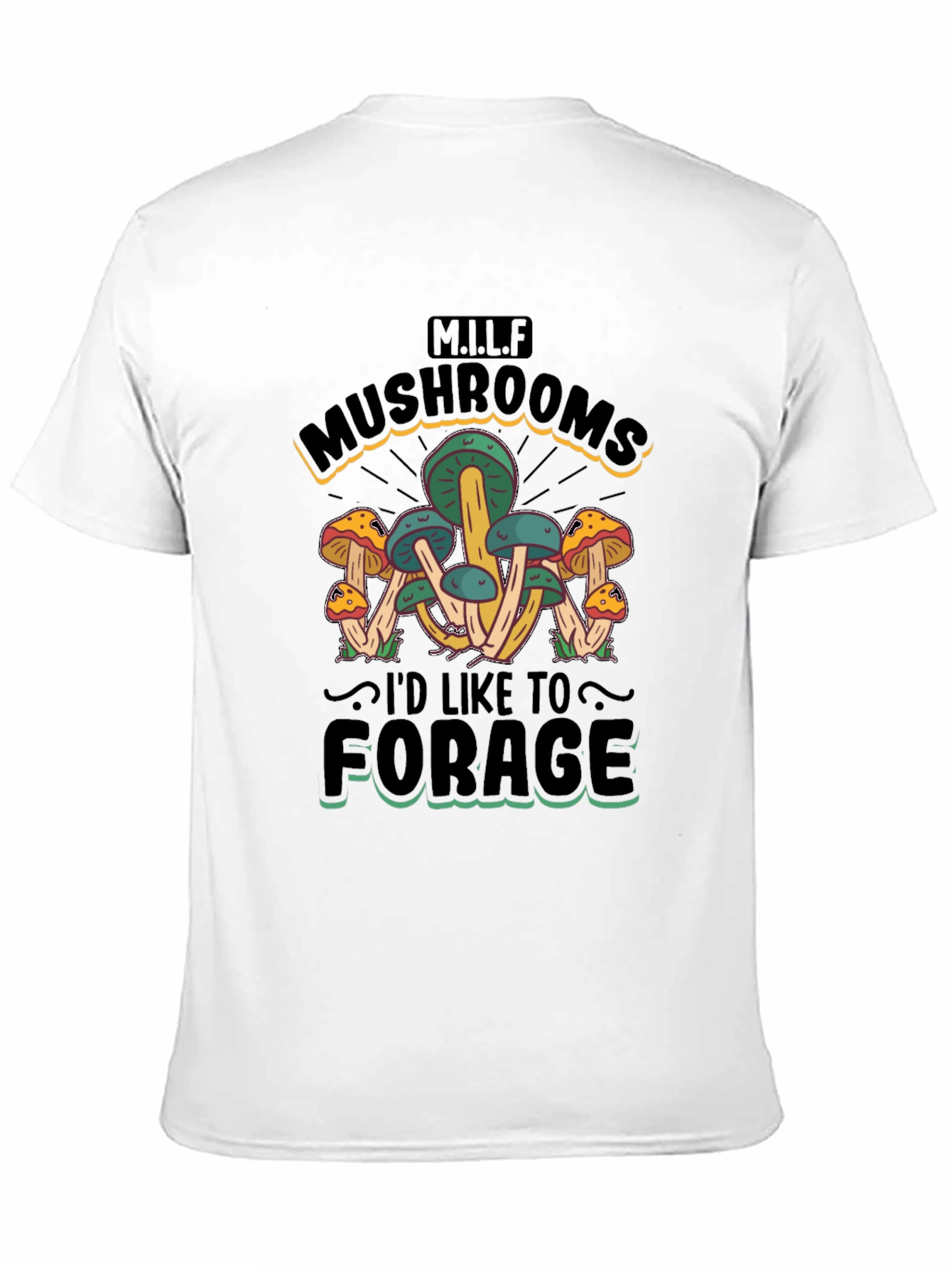 Black MILF Mushrooms I'd Like to Forage T-Shirt view 11