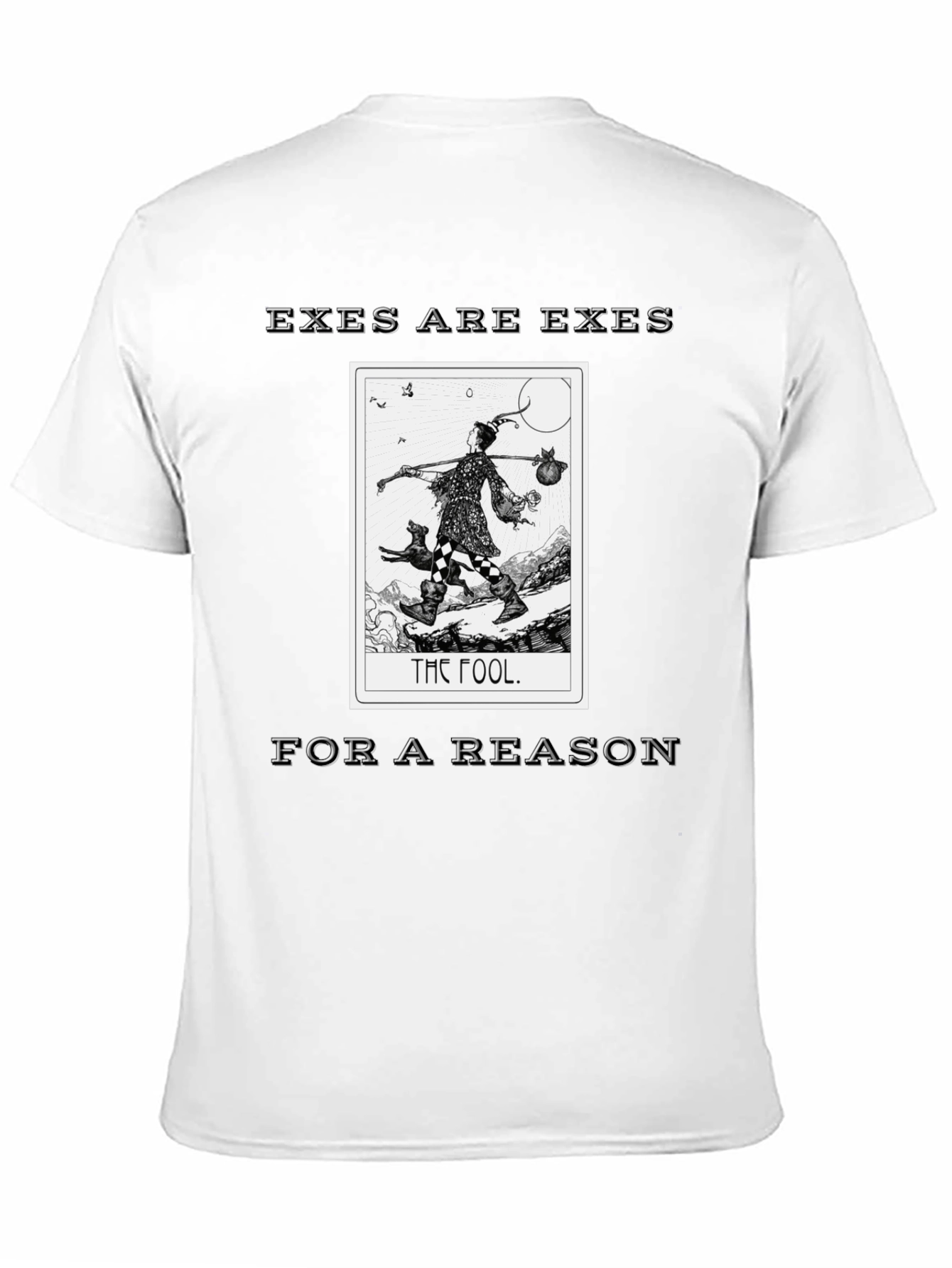 Black Exes Are Exes For A Reason Tarot Fool Graphic Tee view 11