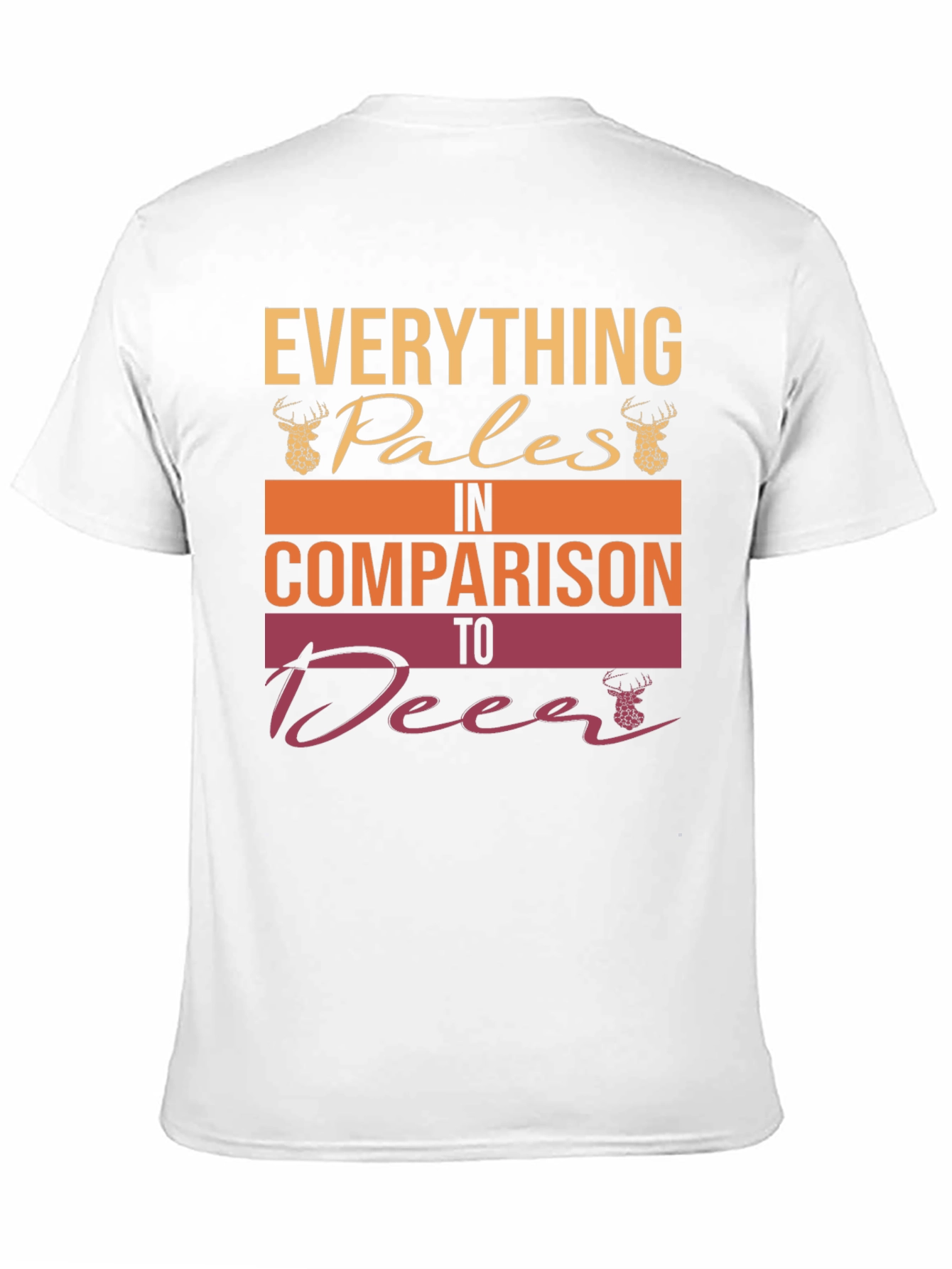 Black Everything Pales In Comparison To Deer T-Shirt view 11