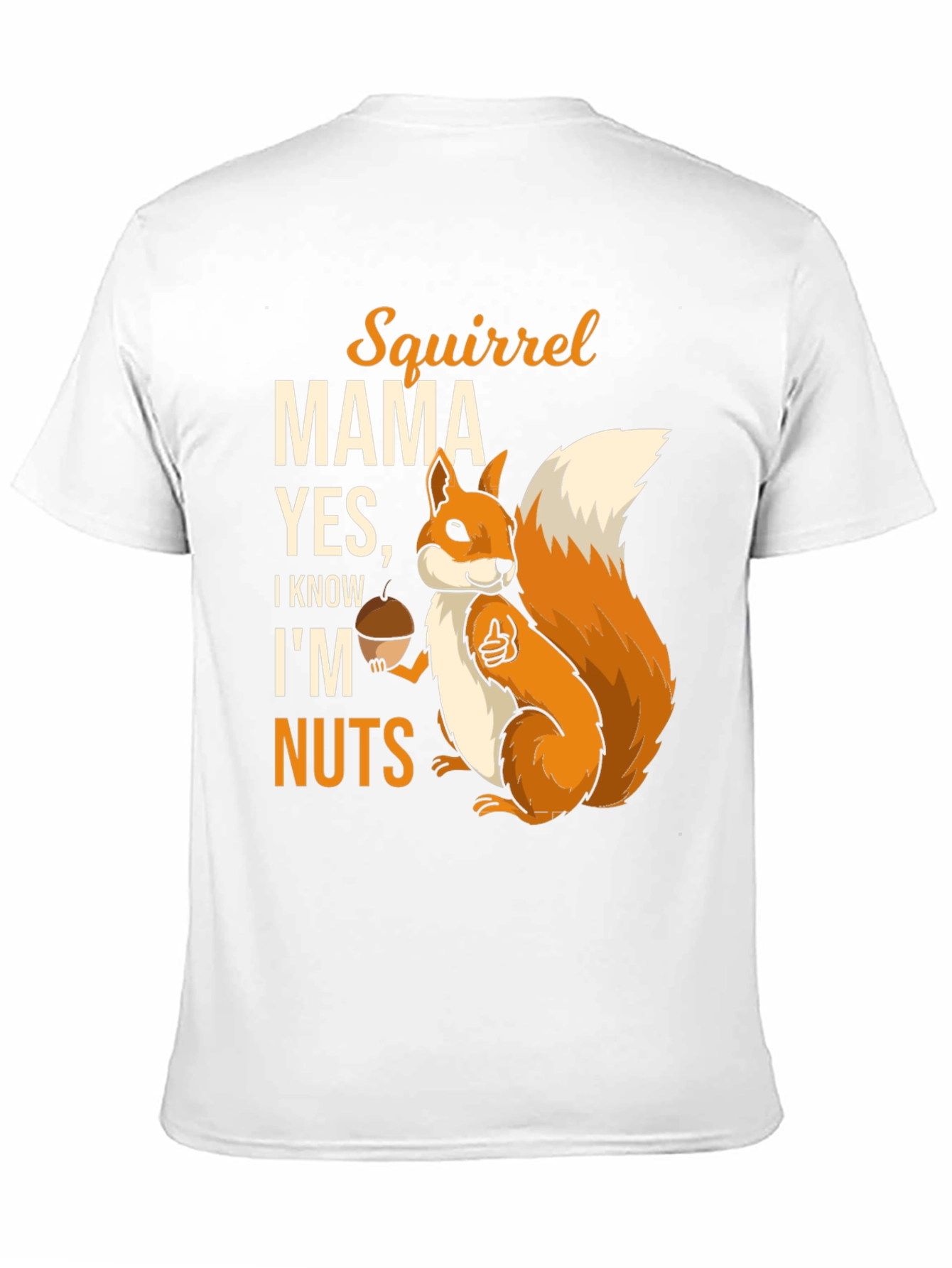 Black Squirrel Mama T-Shirt - I Know I'm Nuts Funny Graphic Tee view 11