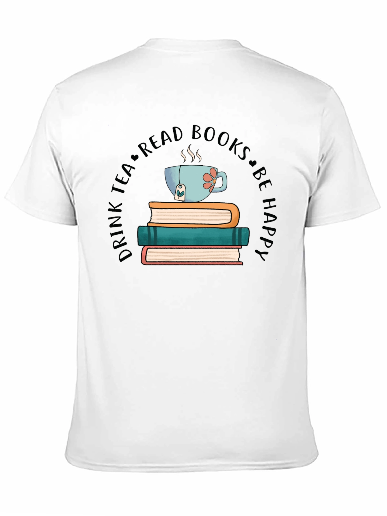 Black Drink Tea Read Books Be Happy T-Shirt view 11