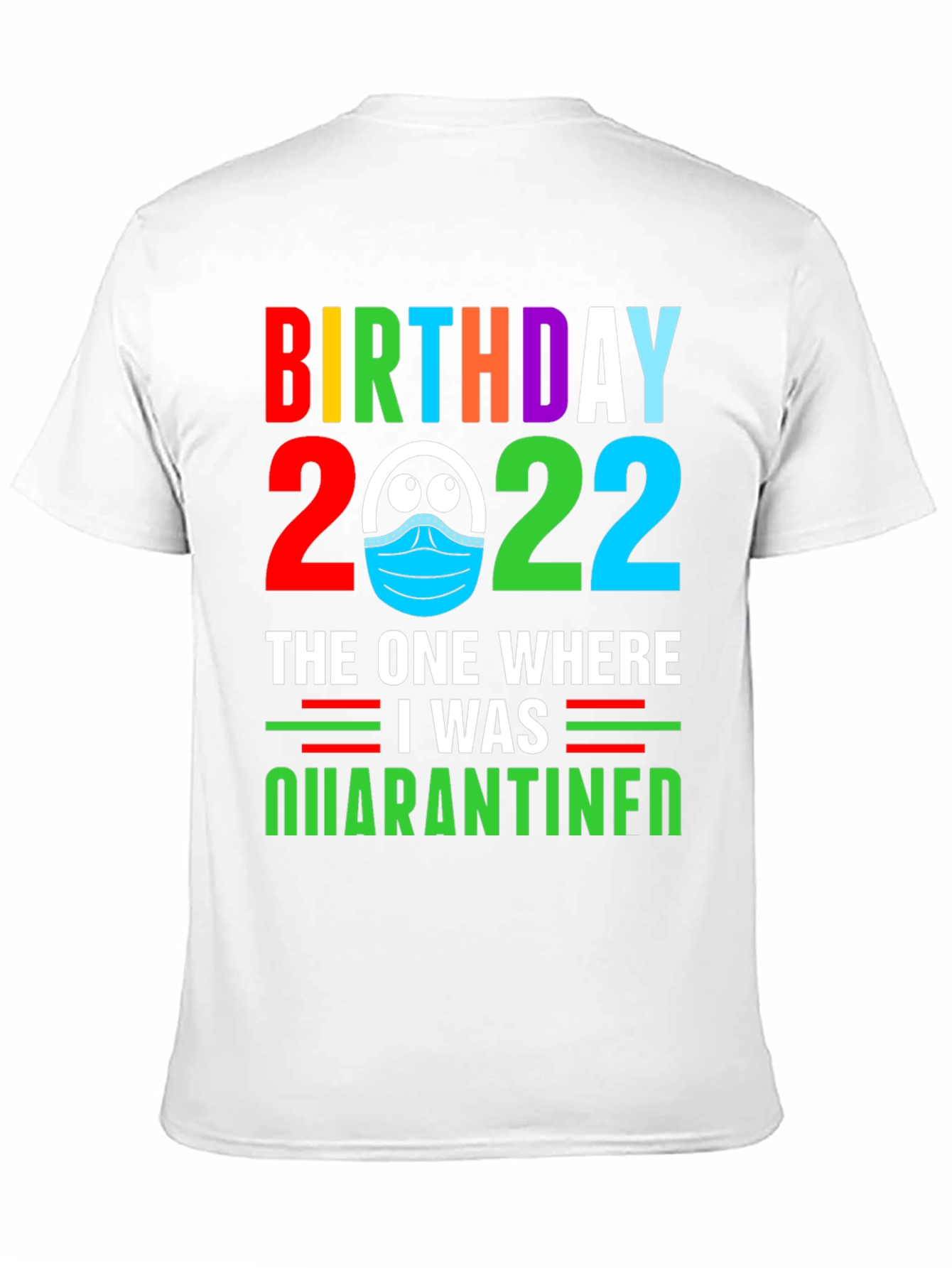 Black Birthday 2022 Quarantine T-Shirt view 11