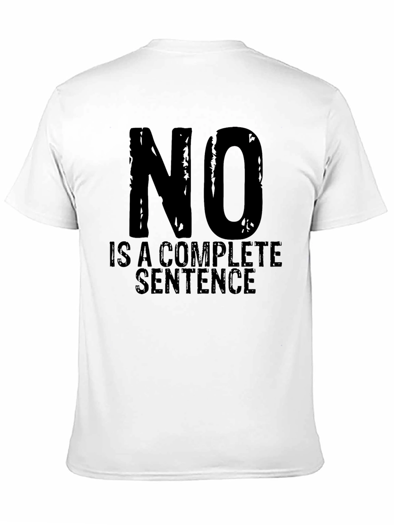 Black No Is A Complete Sentence T-Shirt - Black Graphic Tee view 11