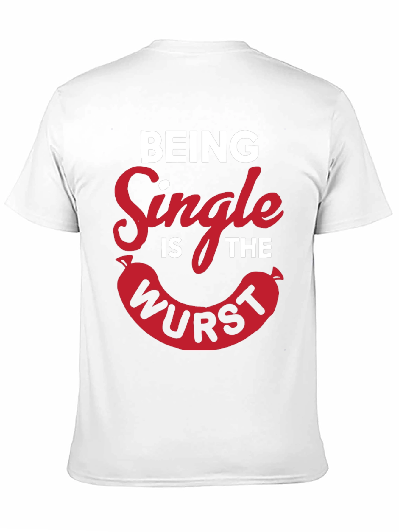 Black Being Single Is The Wurst Novelty T-Shirt view 11