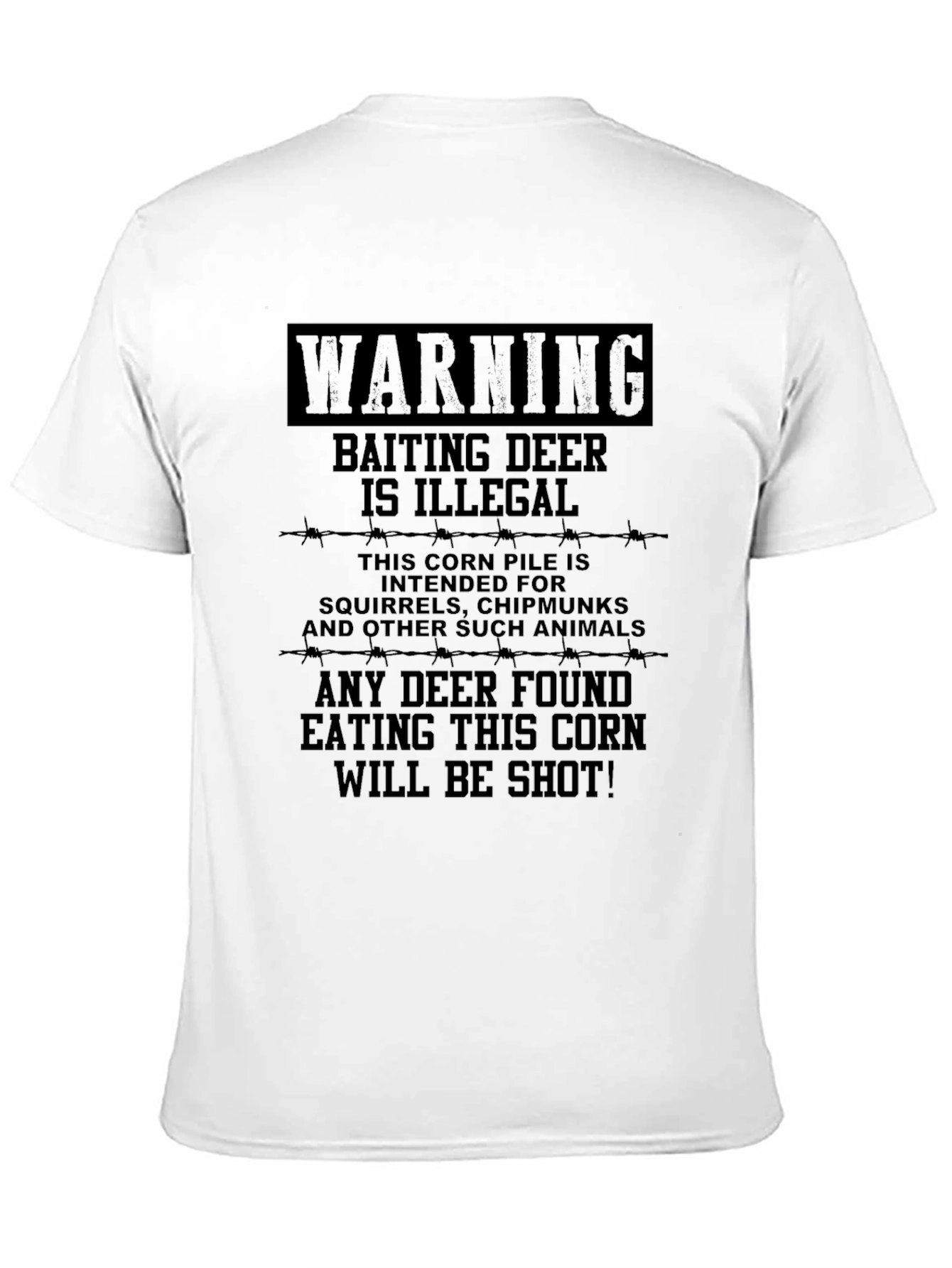 Black Warning Baiting Deer Illegal Humor T-Shirt view 11