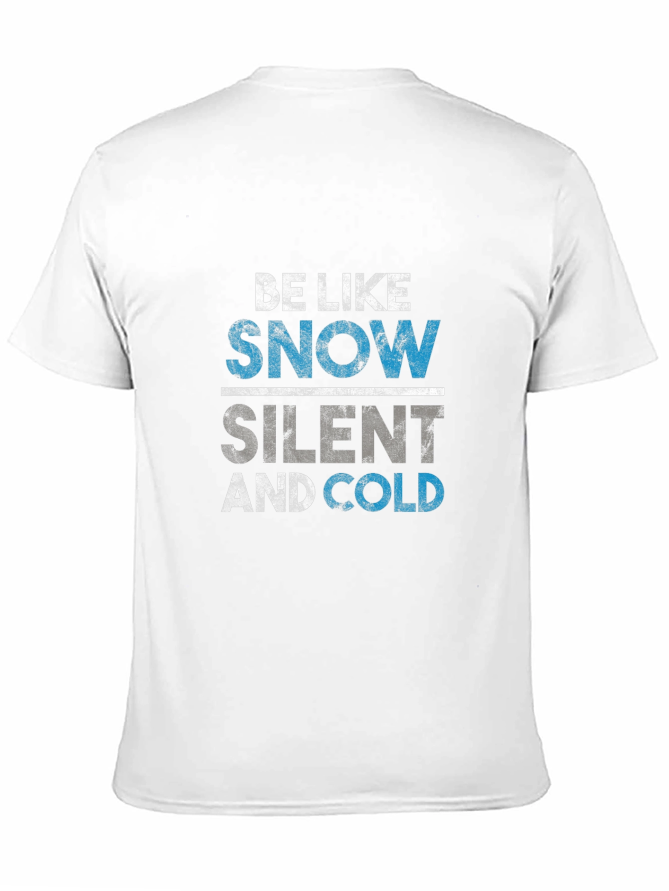 Black Be Like Snow T-Shirt - Silent and Cold Tee view 11