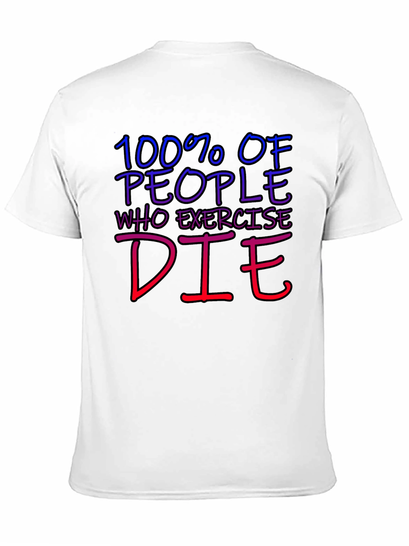 Black Humorous 100% Die Exercise Graphic Tee view 11