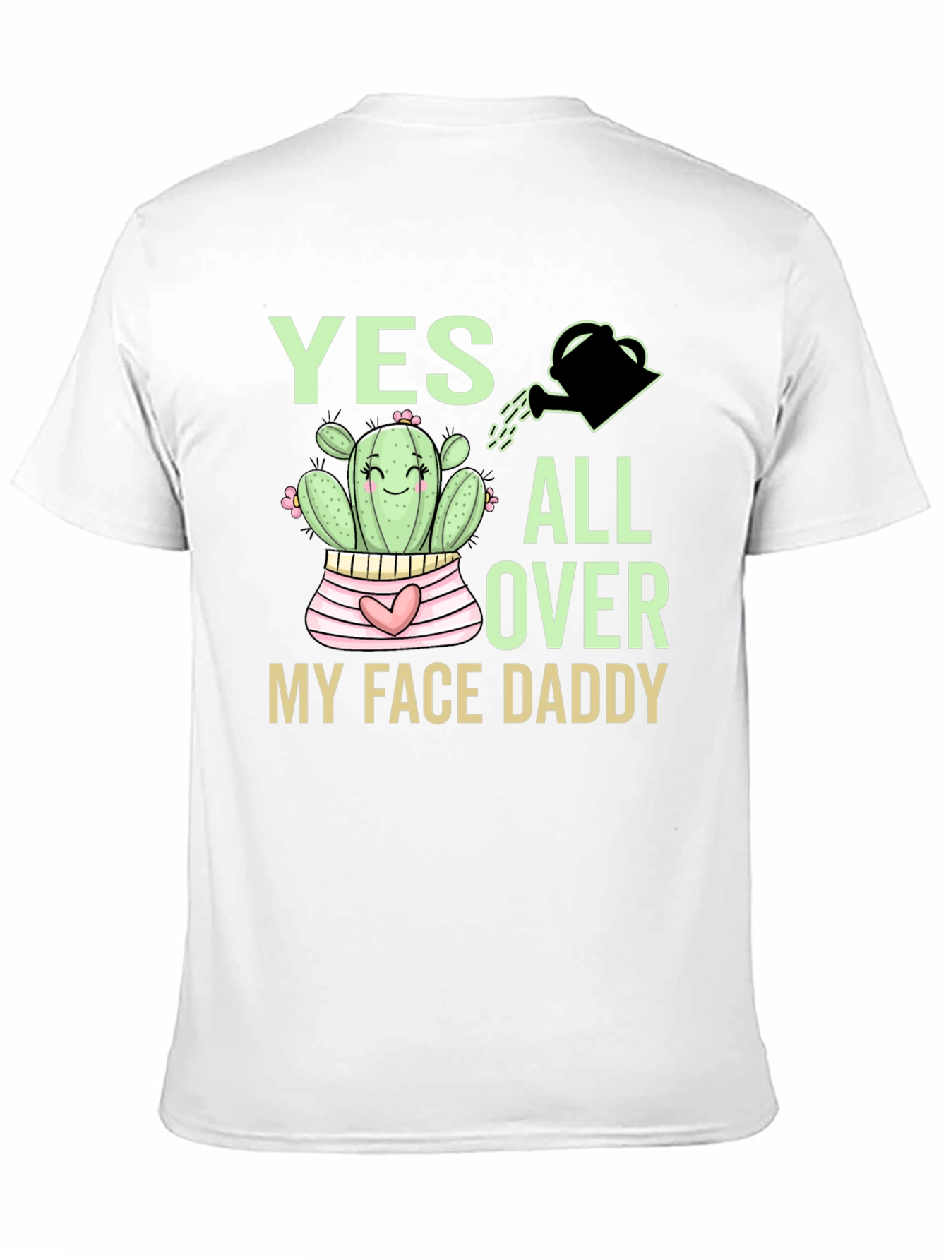 Black Yes All Over My Face Daddy Cactus T-Shirt view 11