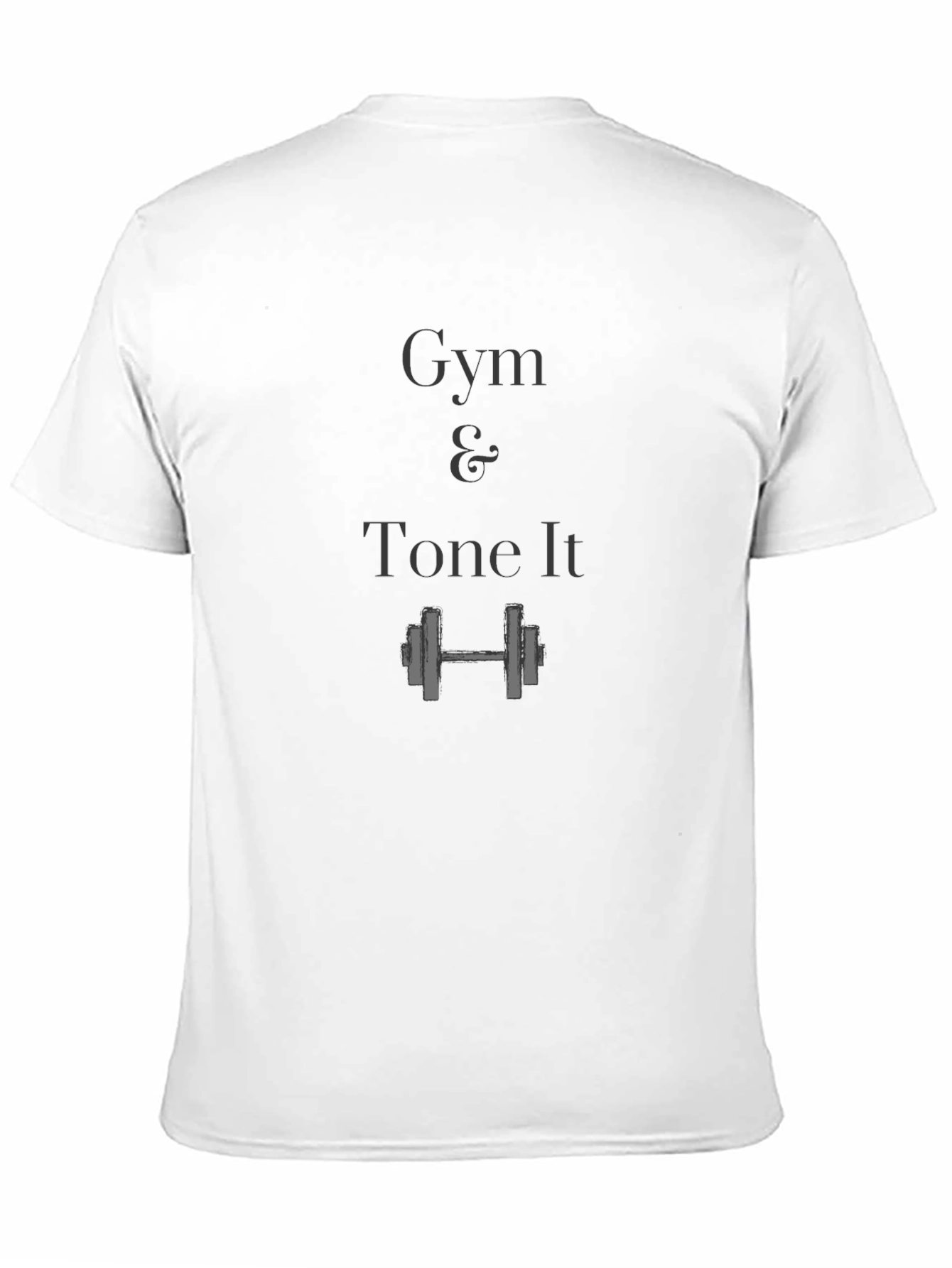 Gym & Tone It T-Shirt - 11