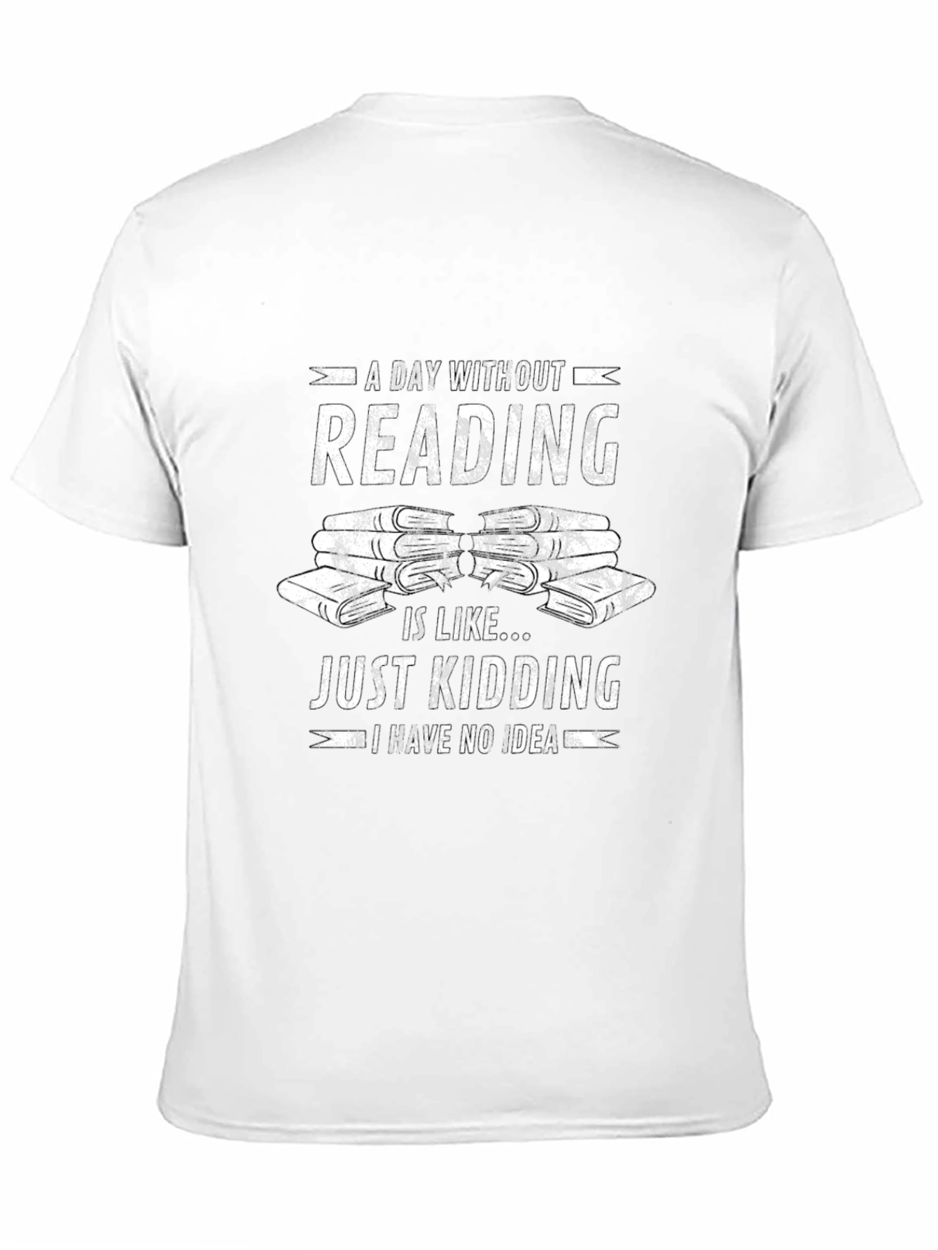 Black Funny Reading T-Shirt: A Day Without Reading - Just Kidding view 11