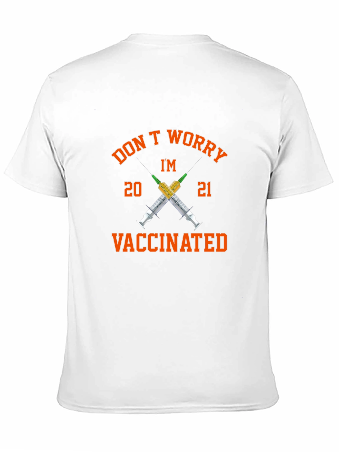 Vaccinated Graphic Tee - Don't Worry I'm Vaccinated - 11