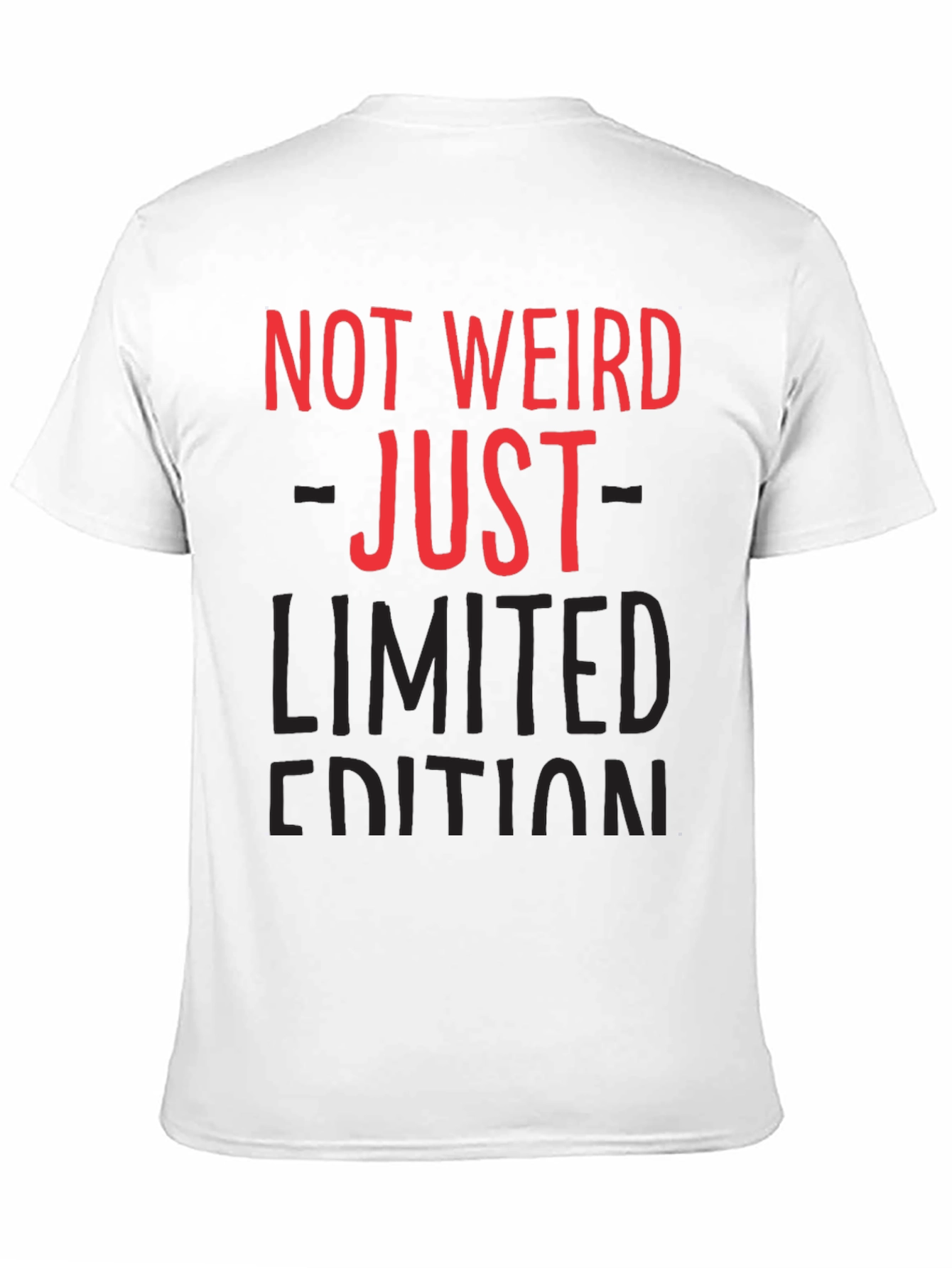 Black Not Weird Just Limited Edition Black T-Shirt view 11