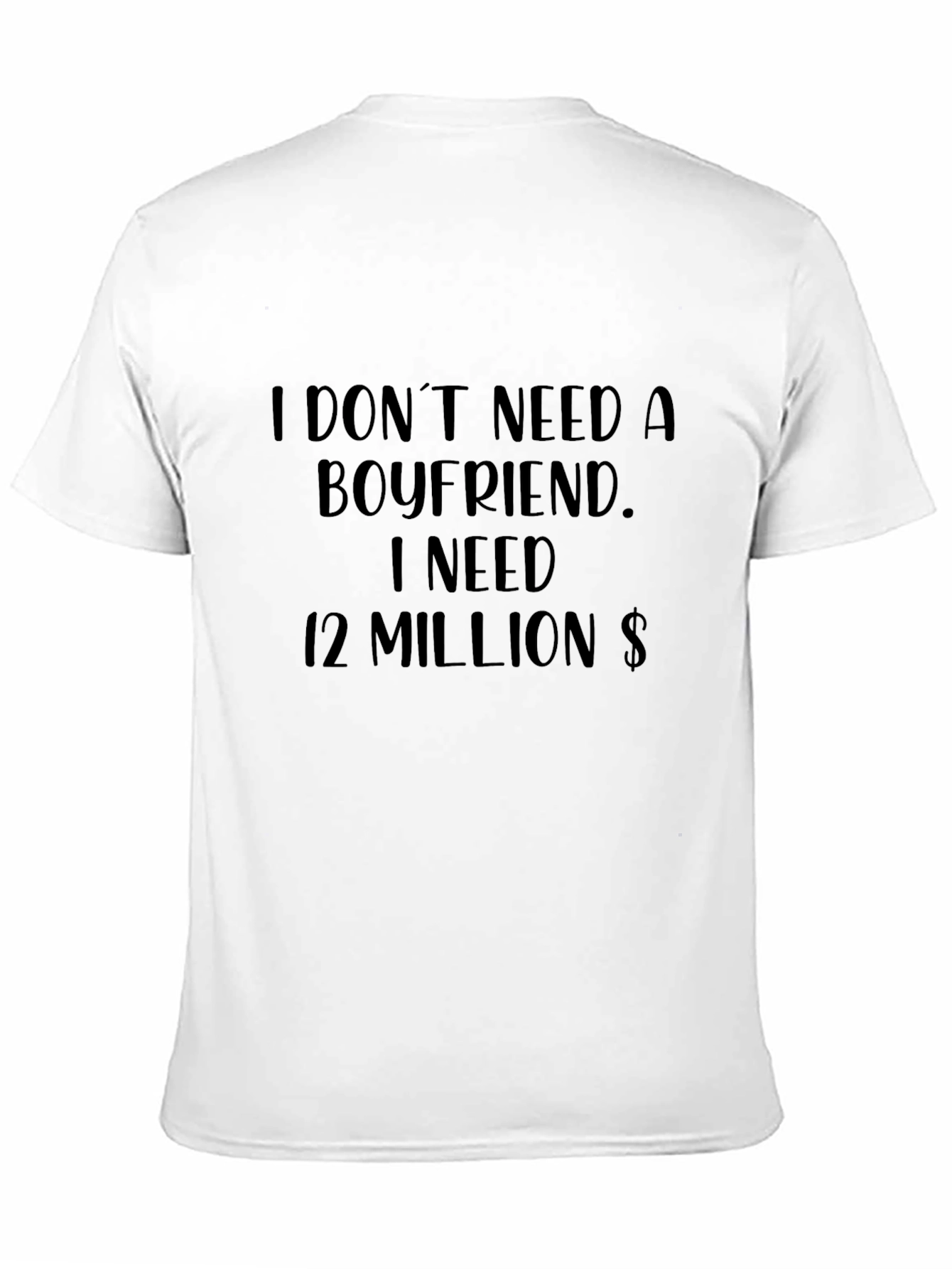 Black I Don't Need a Boyfriend Tee - Millionaire Goals view 11