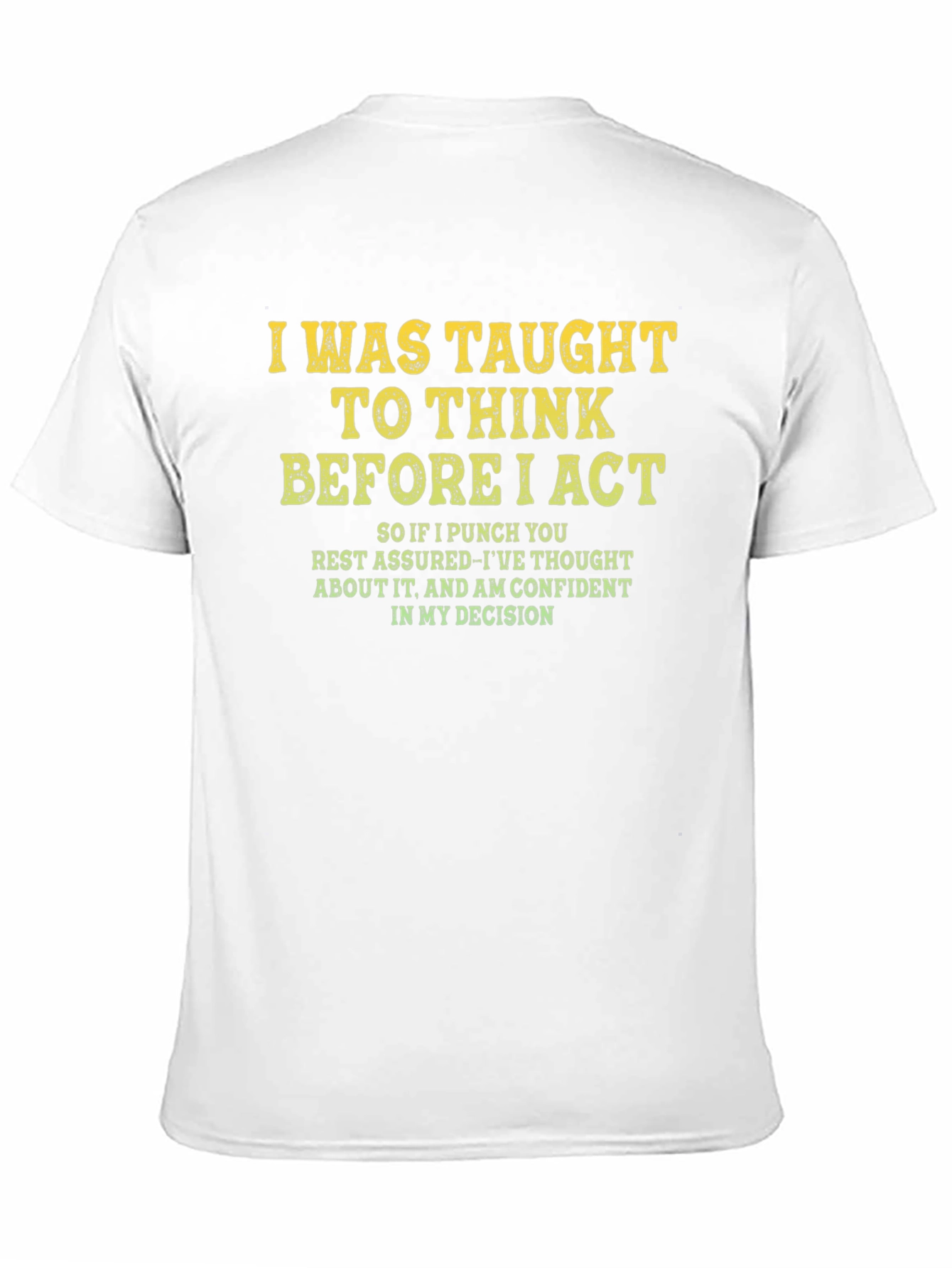 Black Think Before I Act Funny T-Shirt view 11