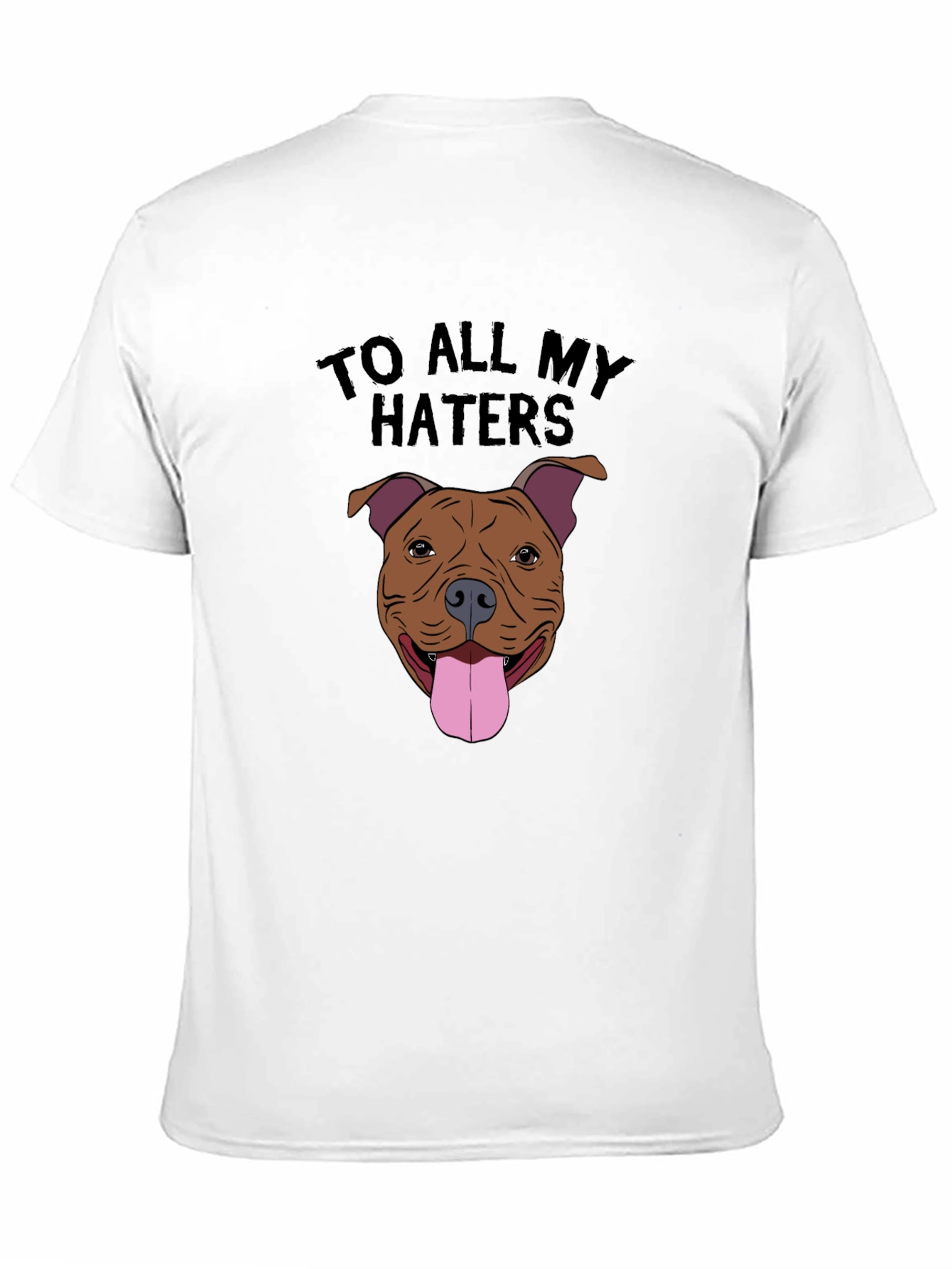 Black Dog Lover T-Shirt - To All My Haters Pitbull Tee view 11