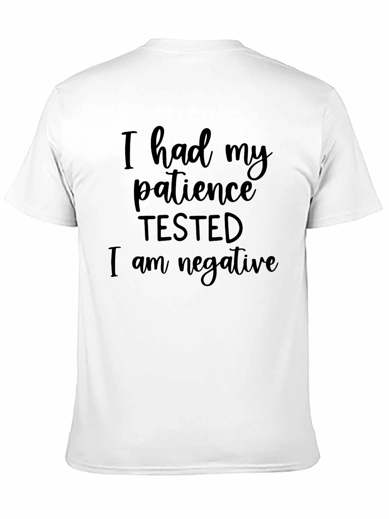 Black Patience Tested Negative Novelty T-Shirt view 11
